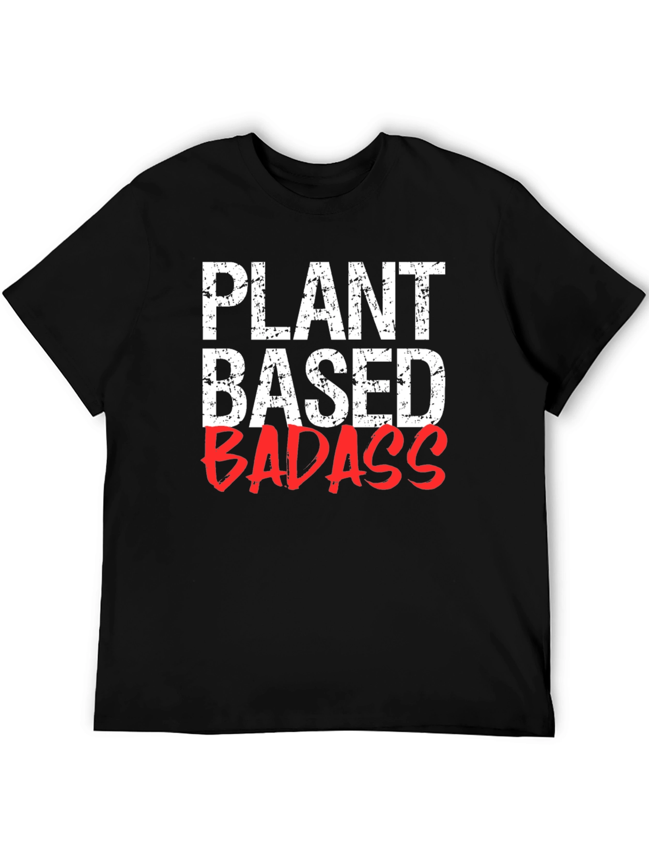 Plant Based Badass T-Shirt - Vegan Lifestyle