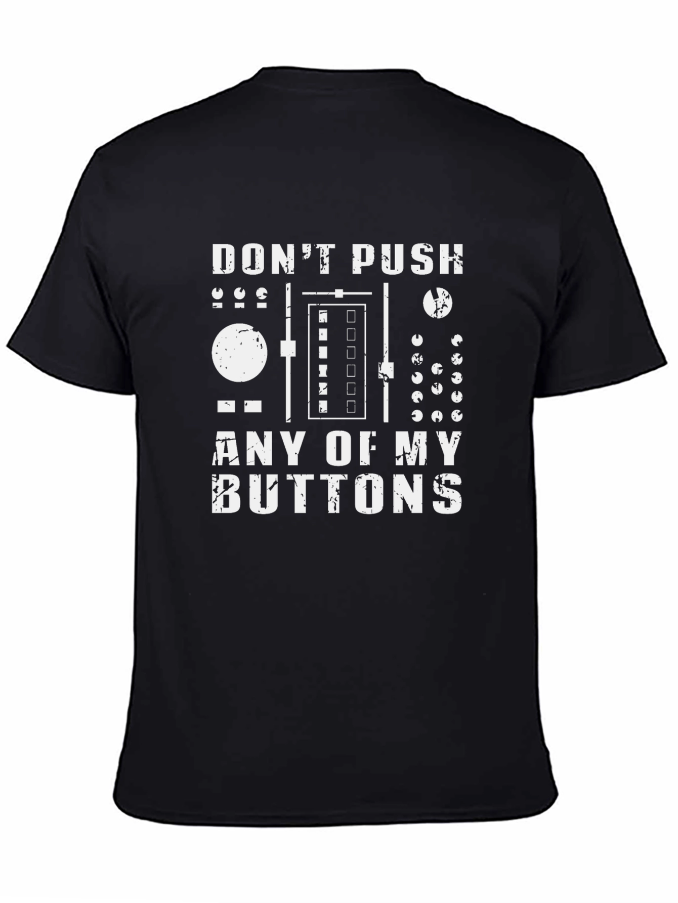 Dont Push My Buttons DJ Graphic Tee