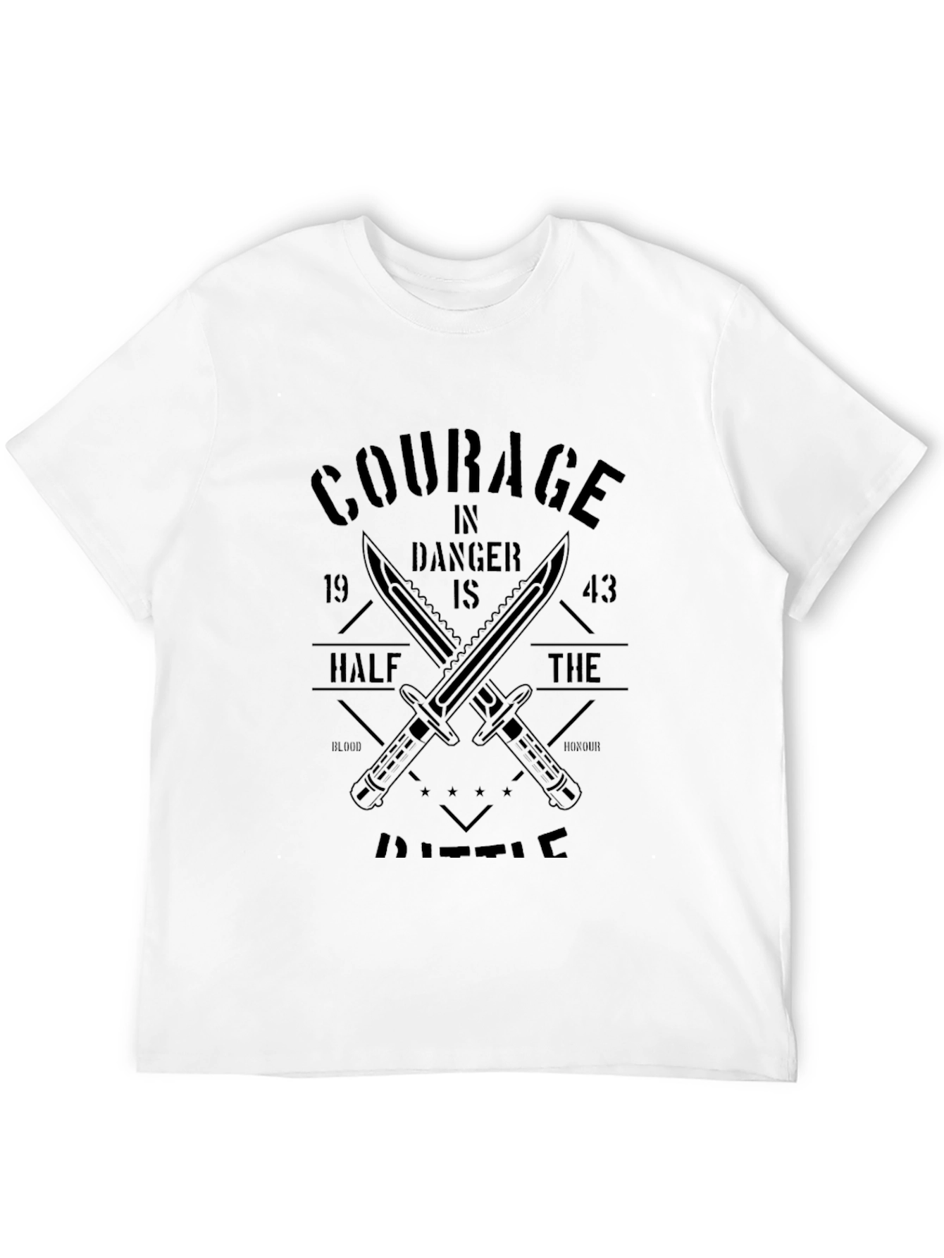 Courage T-Shirt - Danger is Half the Battle