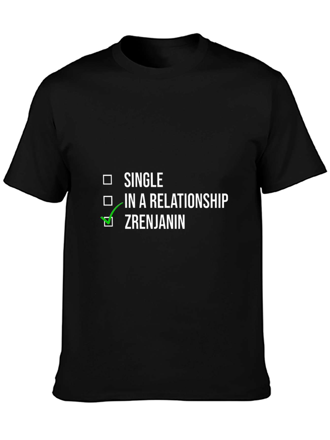Zrenjanin T-Shirt - Single In Relationship Zrenjanin Checkbox