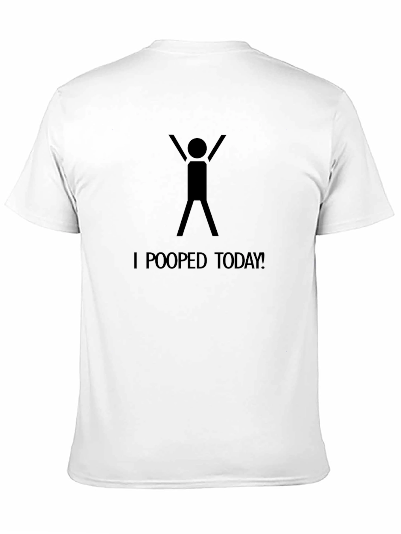 I Pooped Today T-Shirt - Funny Humor Tee