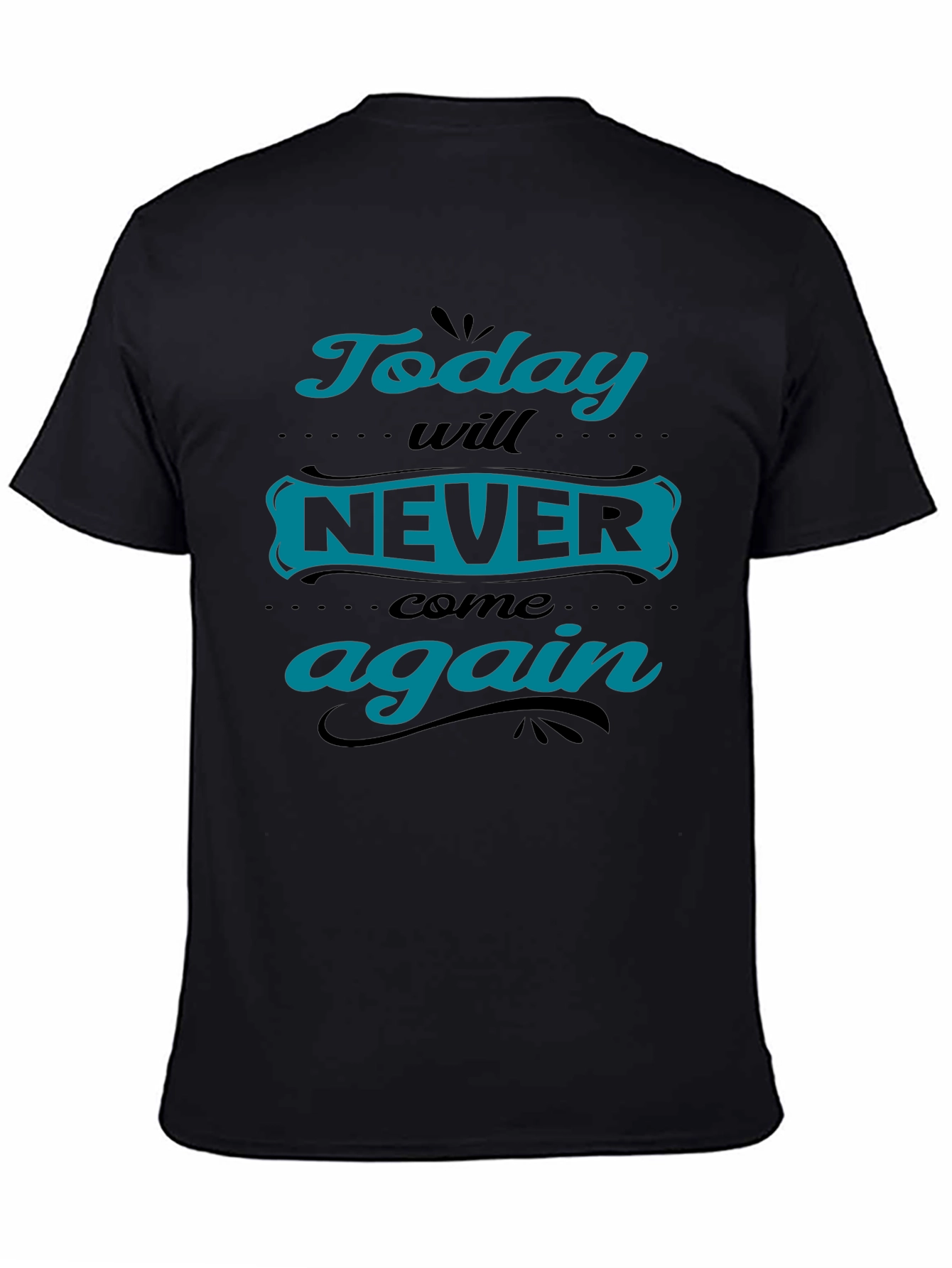 Today Will Never Come Again Black Graphic Tee