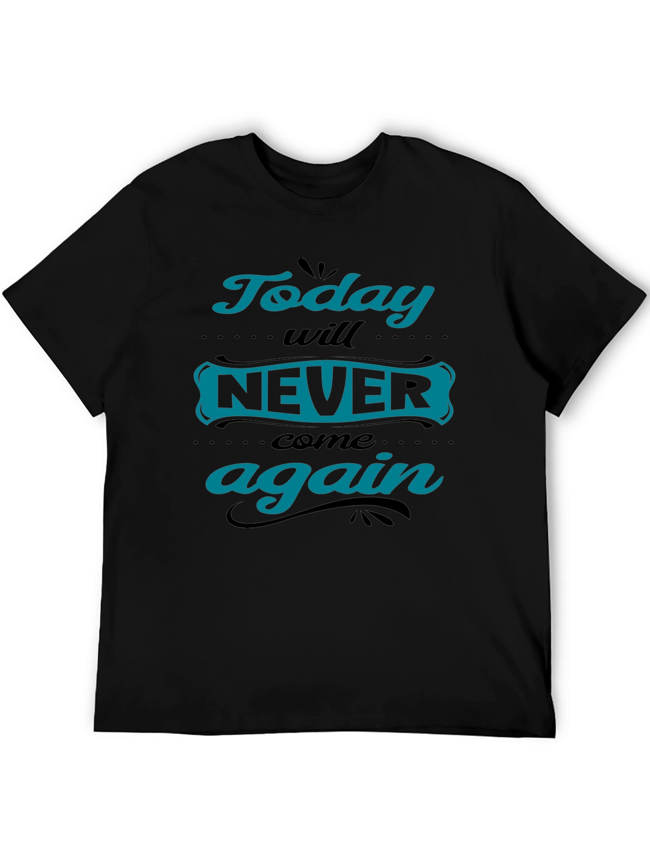 Today Will Never Come Again Black Graphic Tee