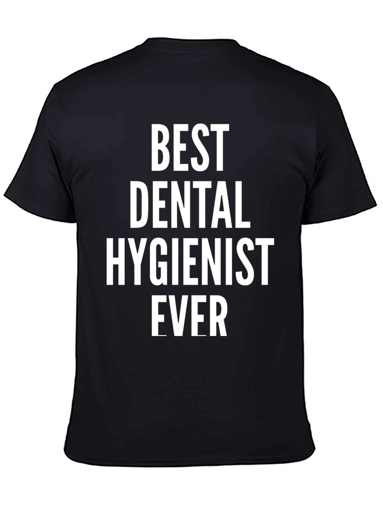 Best Dental Hygienist Ever T-Shirt