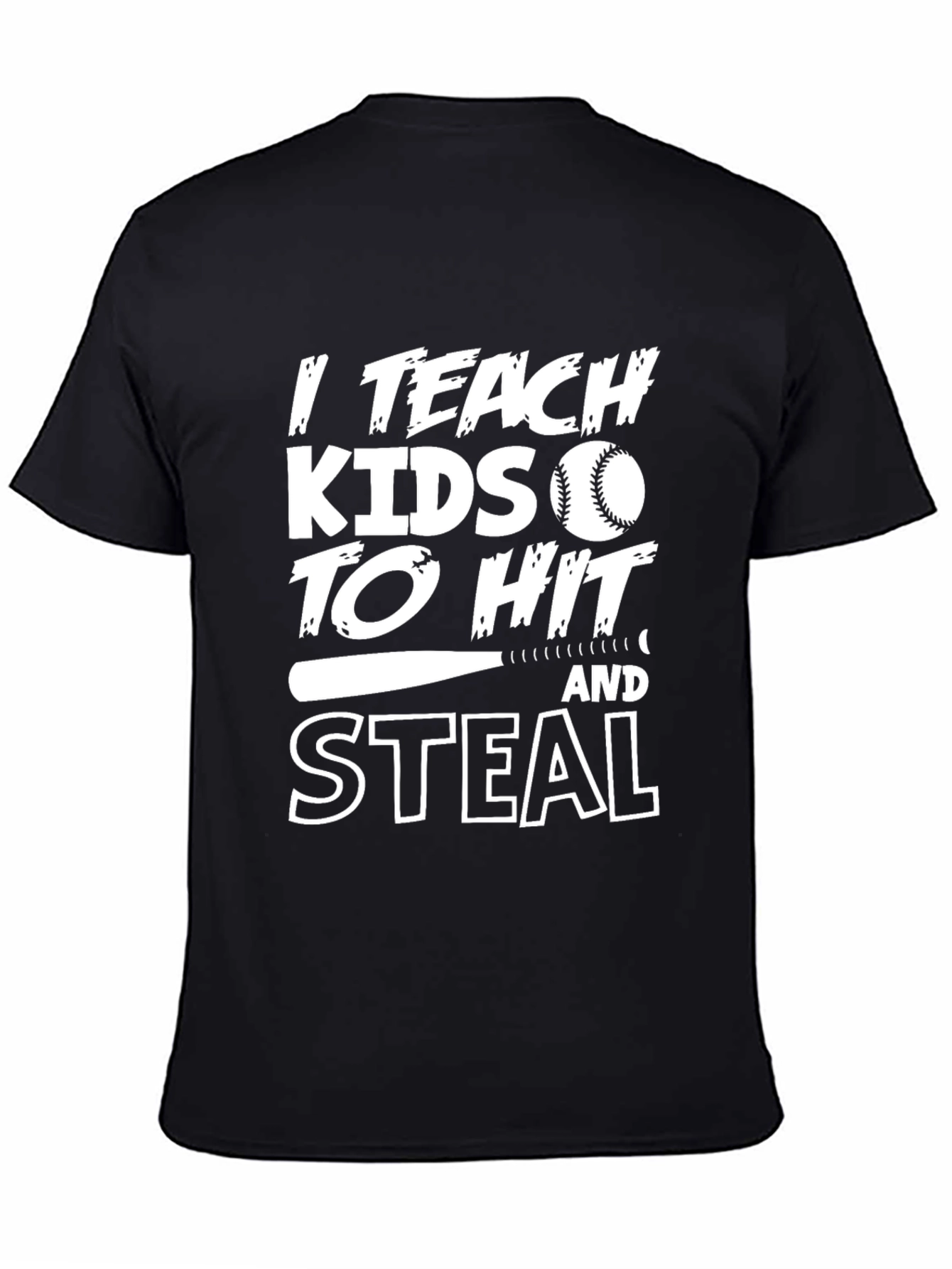 I Teach Kids to Hit & Steal Baseball T-Shirt
