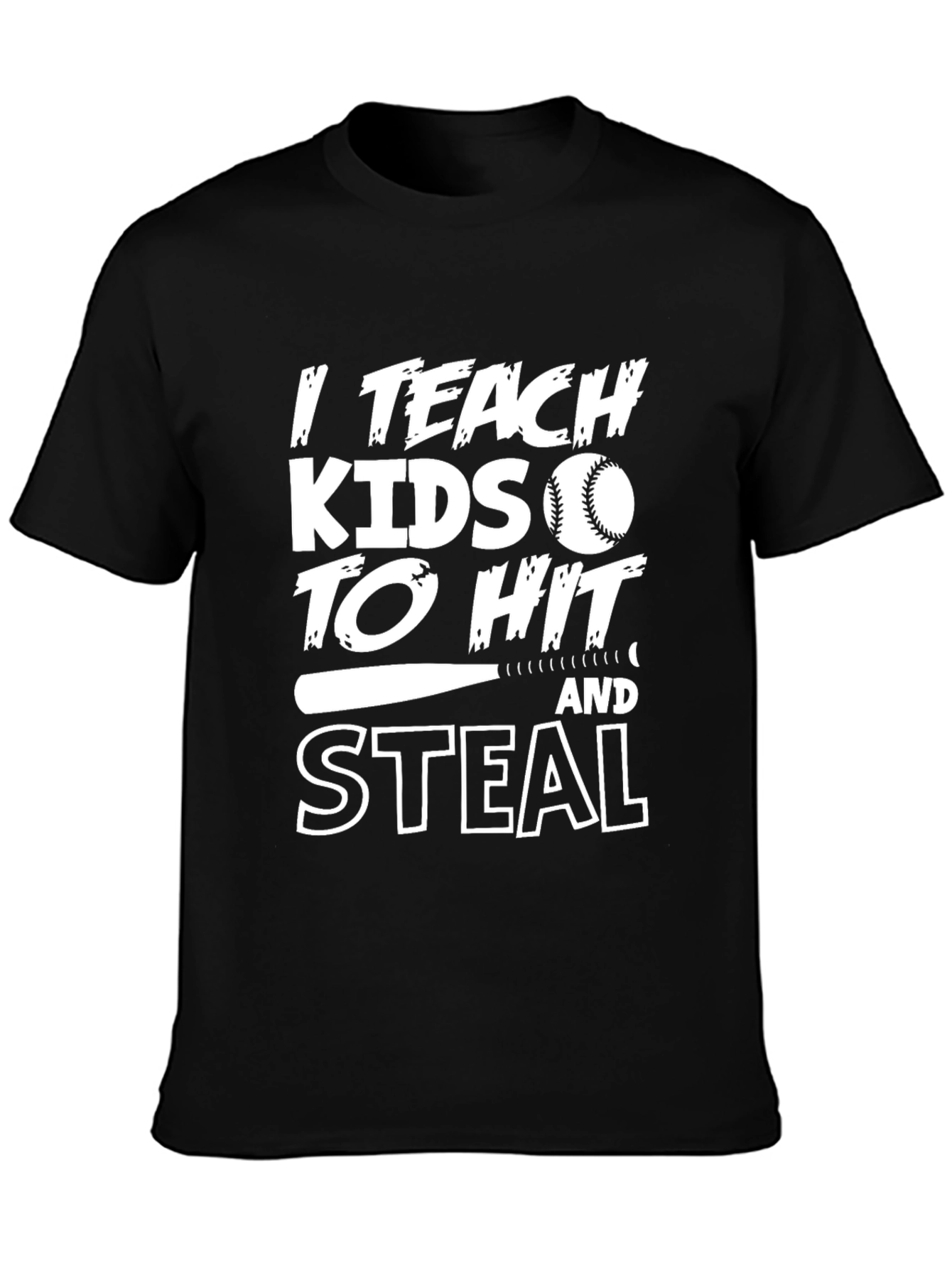 I Teach Kids to Hit & Steal Baseball T-Shirt