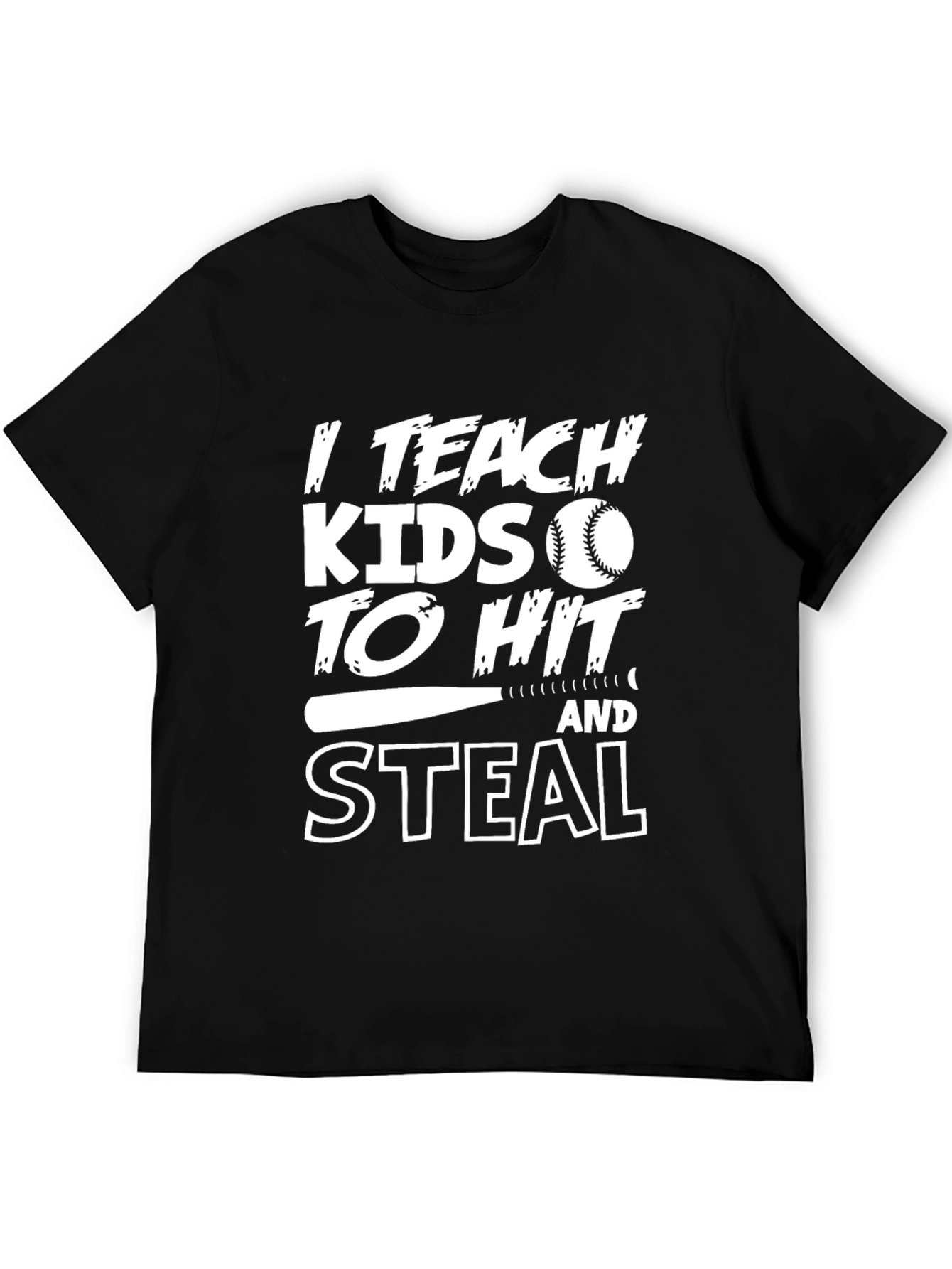 I Teach Kids to Hit & Steal Baseball T-Shirt