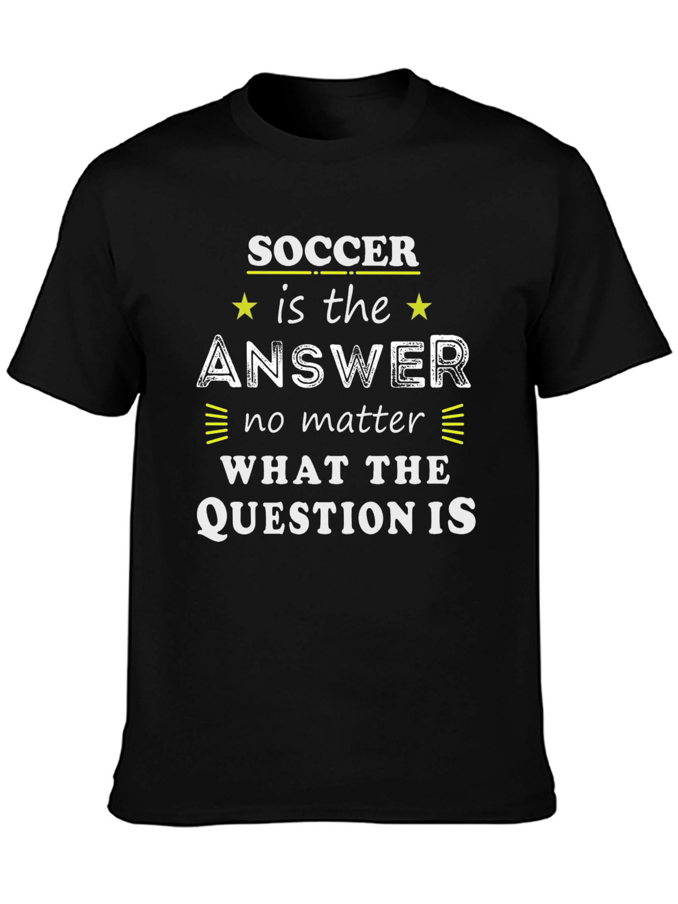 Soccer is the Answer Graphic Tee