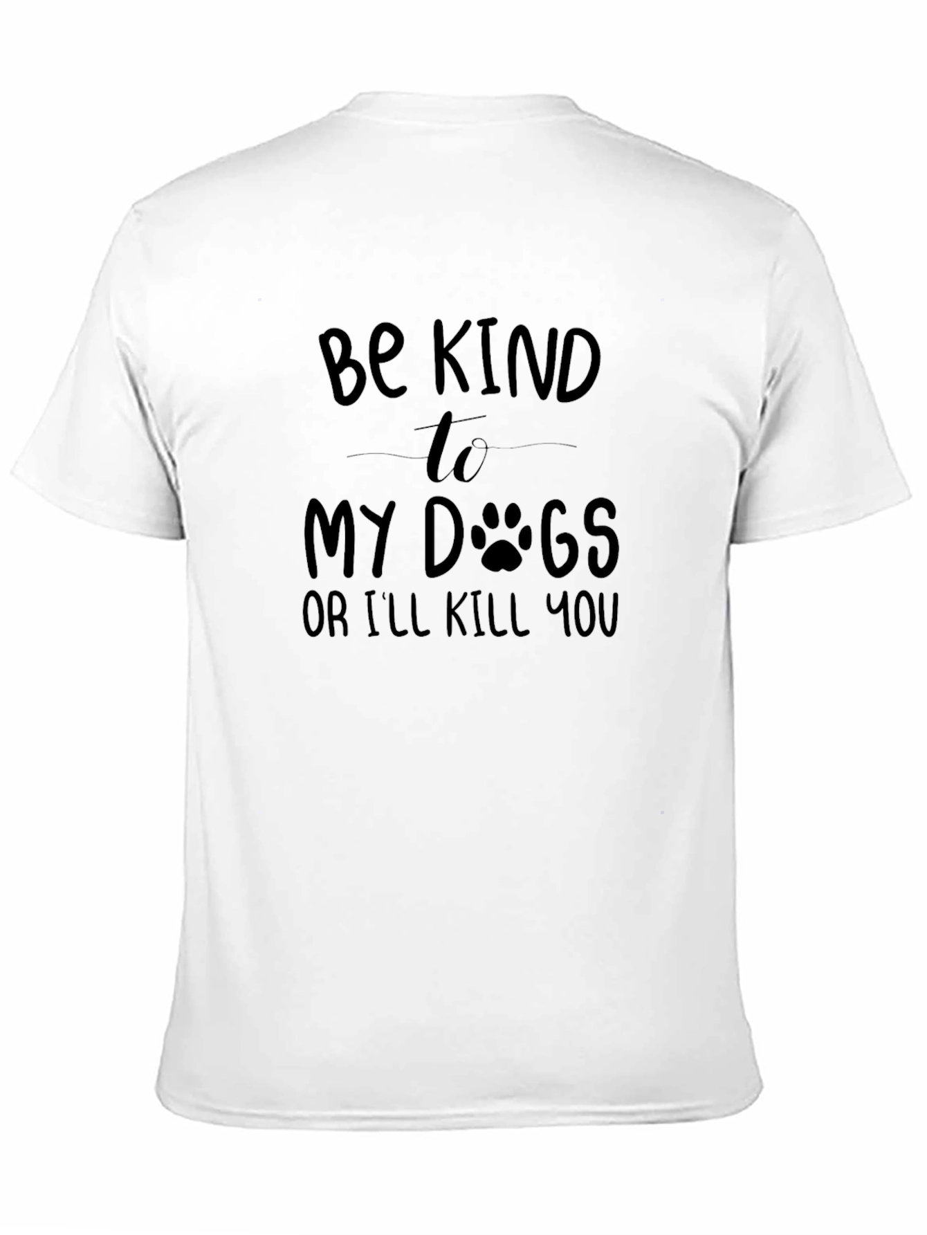 Be Kind To My Dogs Graphic Tee