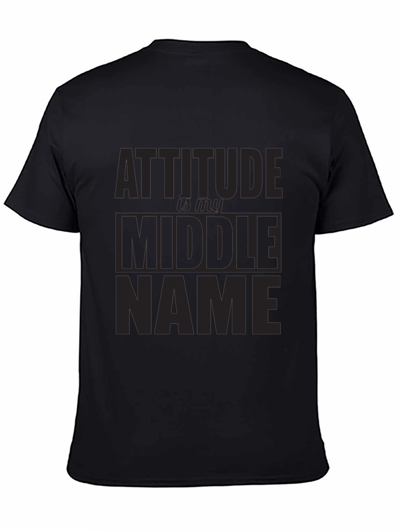 Attitude Middle Name Black T-Shirt