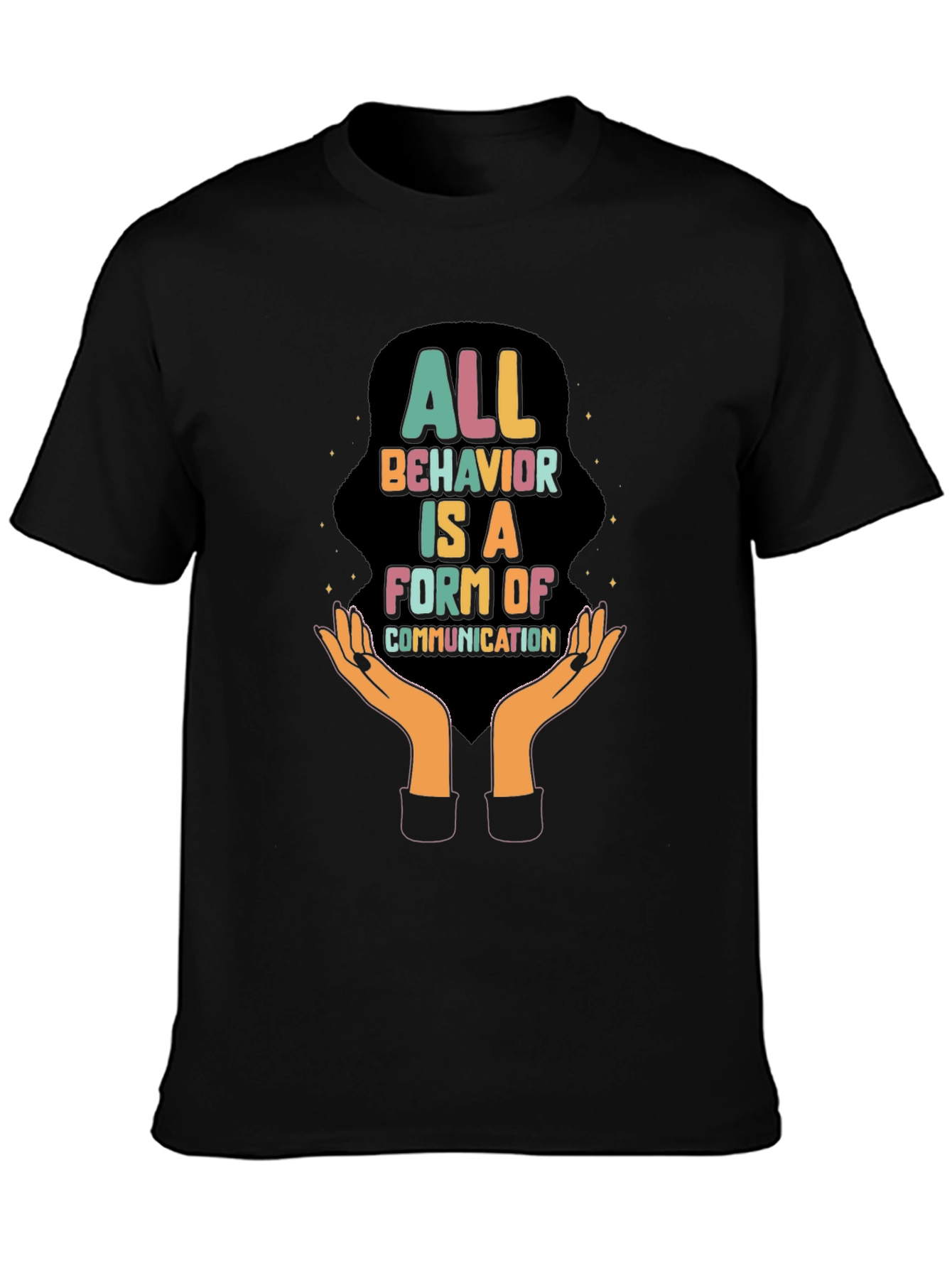 All Behavior is Communication Graphic Tee