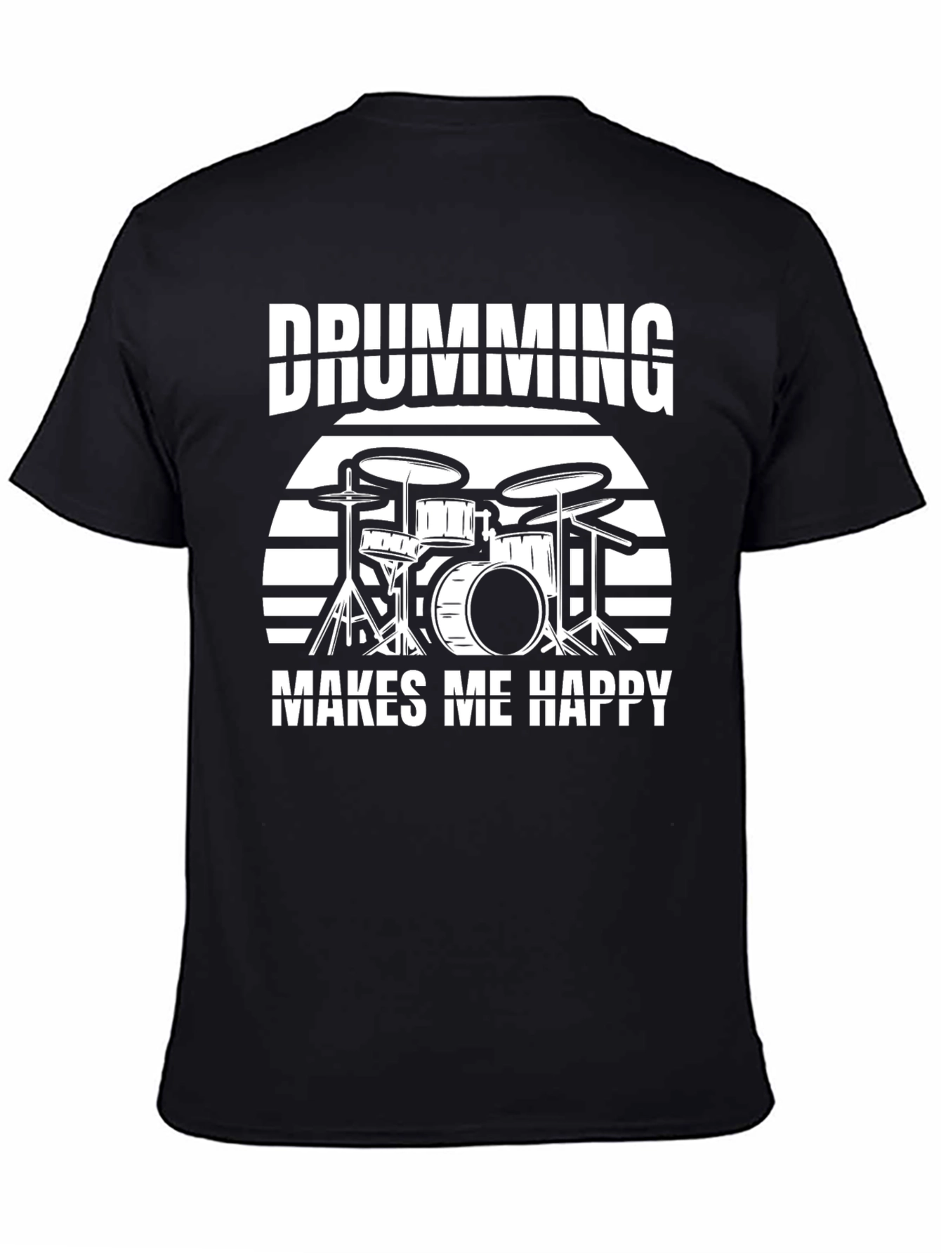 Drumming Makes Me Happy T-Shirt