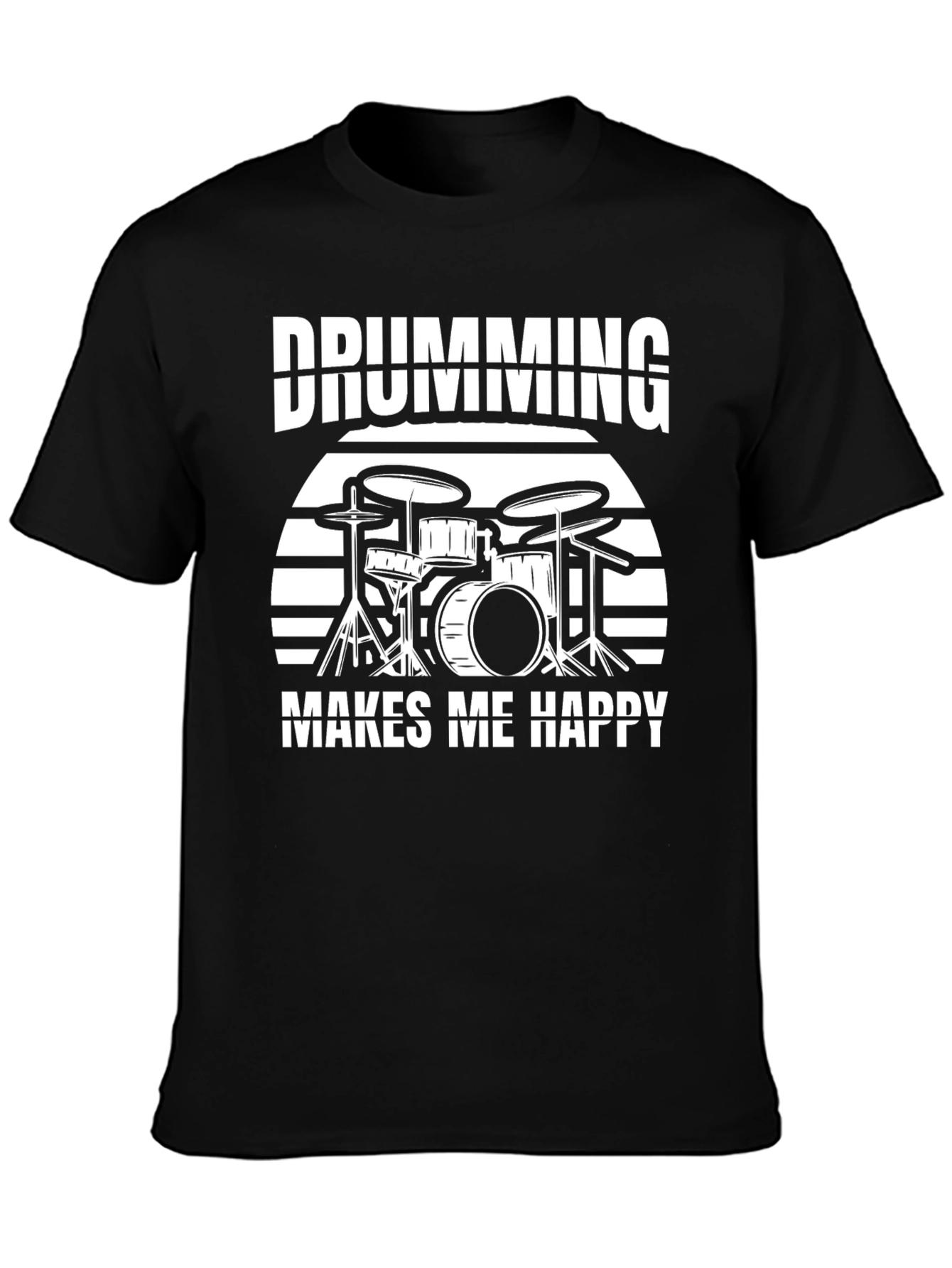 Drumming Makes Me Happy T-Shirt
