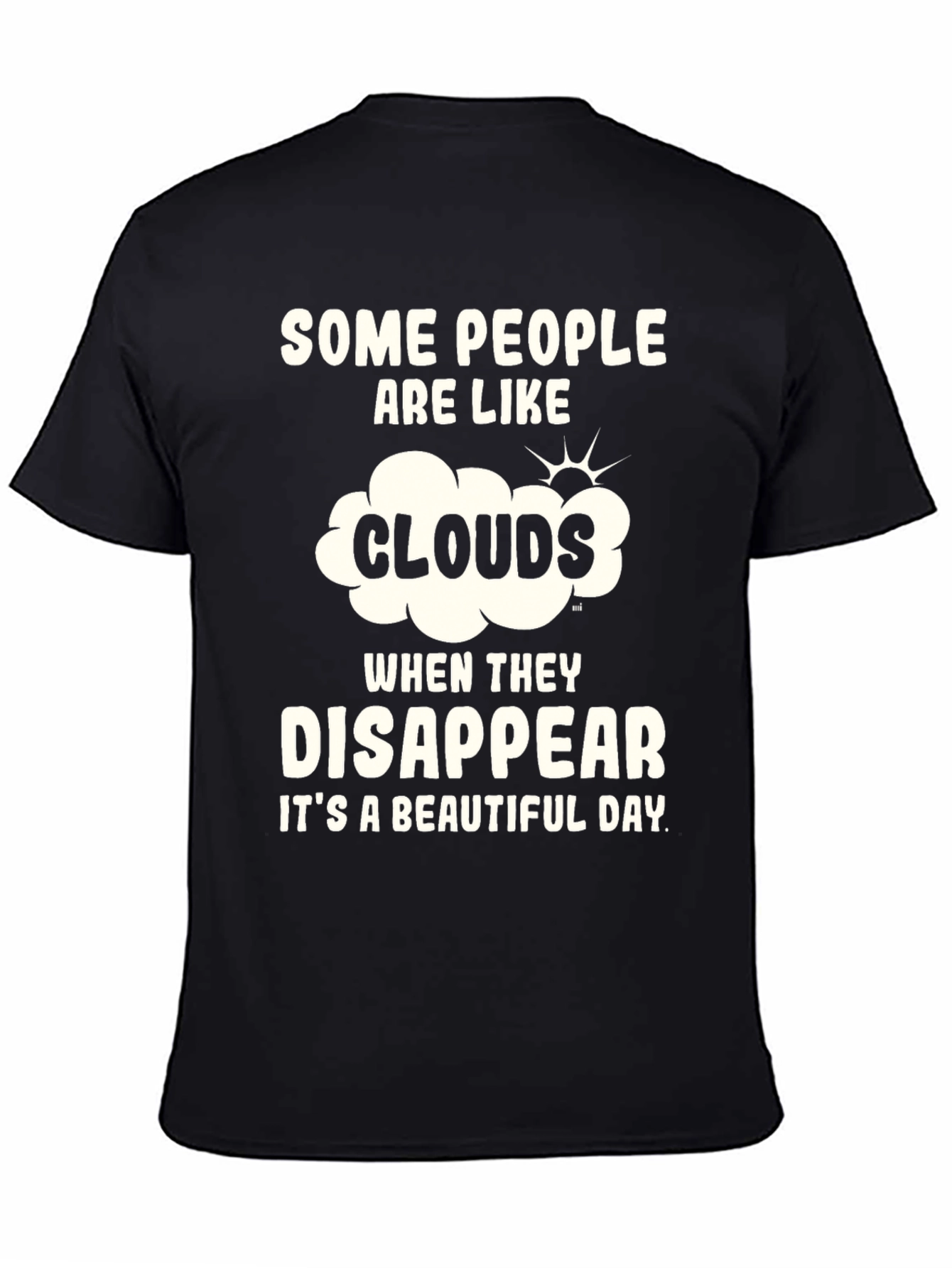 Funny Cloud T-Shirt - Some People Disappear