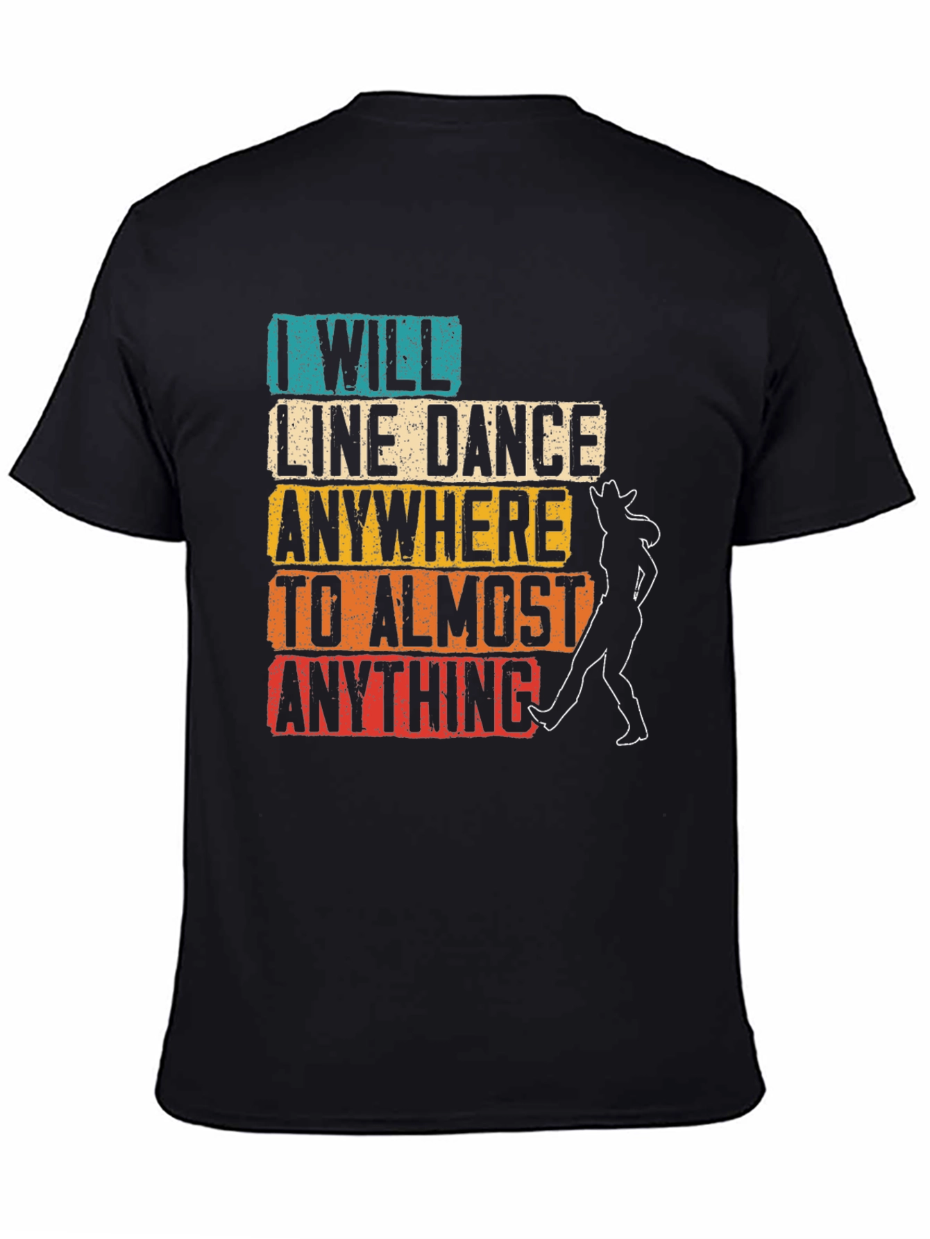 Line Dance T-Shirt: I Will Line Dance Anywhere