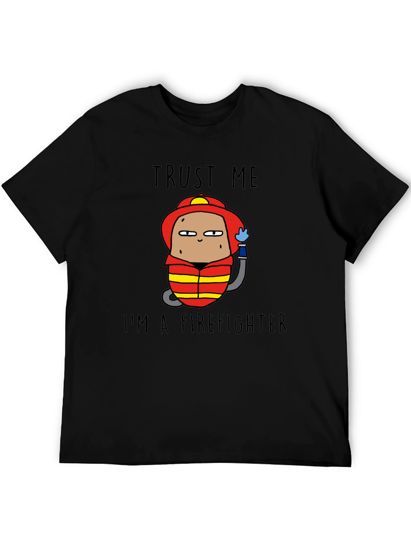 Trust Me Im A Firefighter Black Cotton T-Shirt