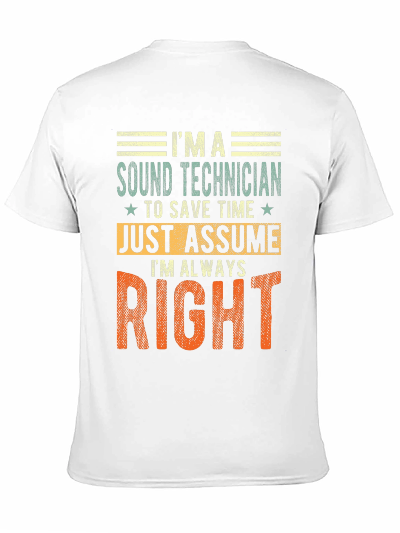 Sound Technician Always Right T-Shirt