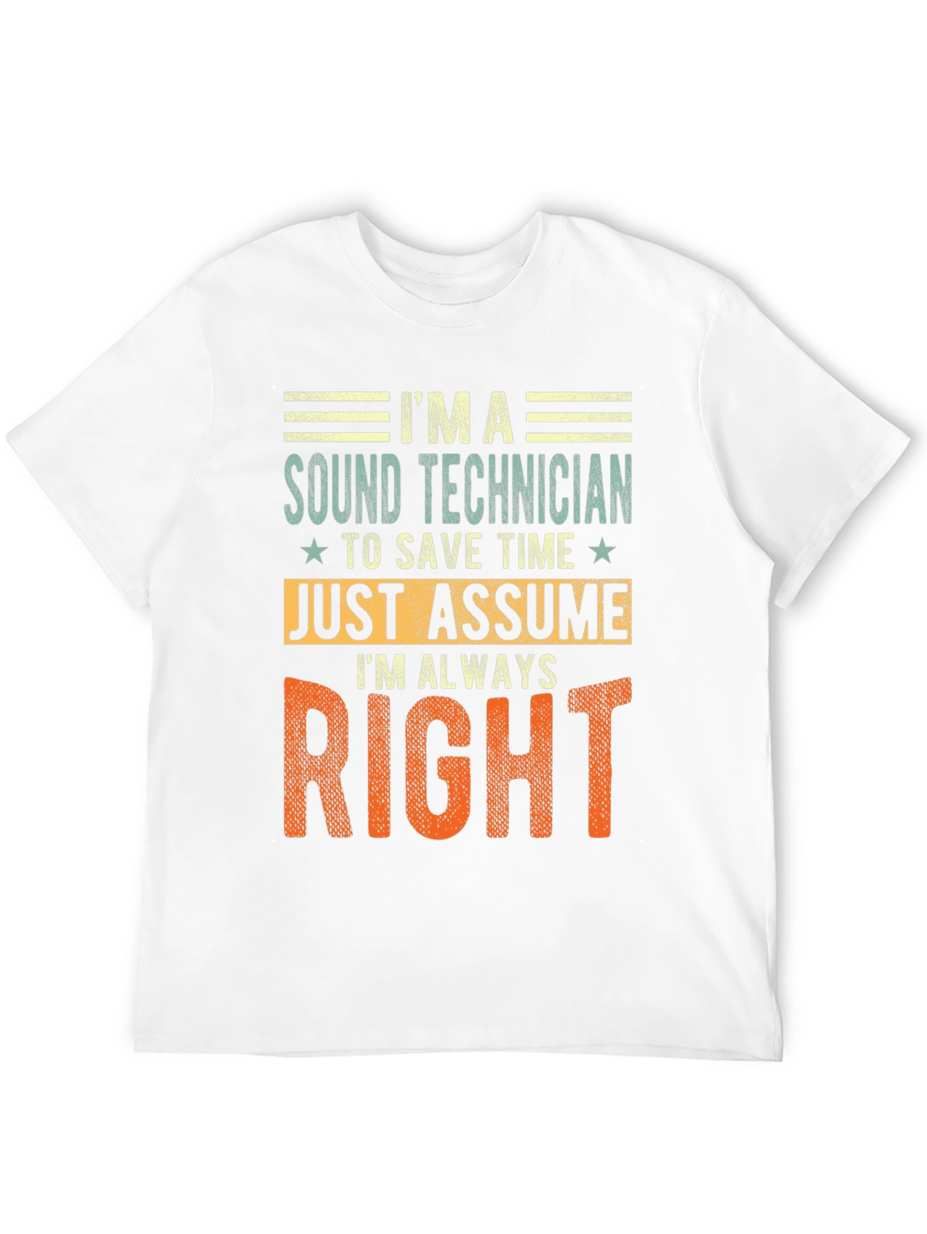 Sound Technician Always Right T-Shirt