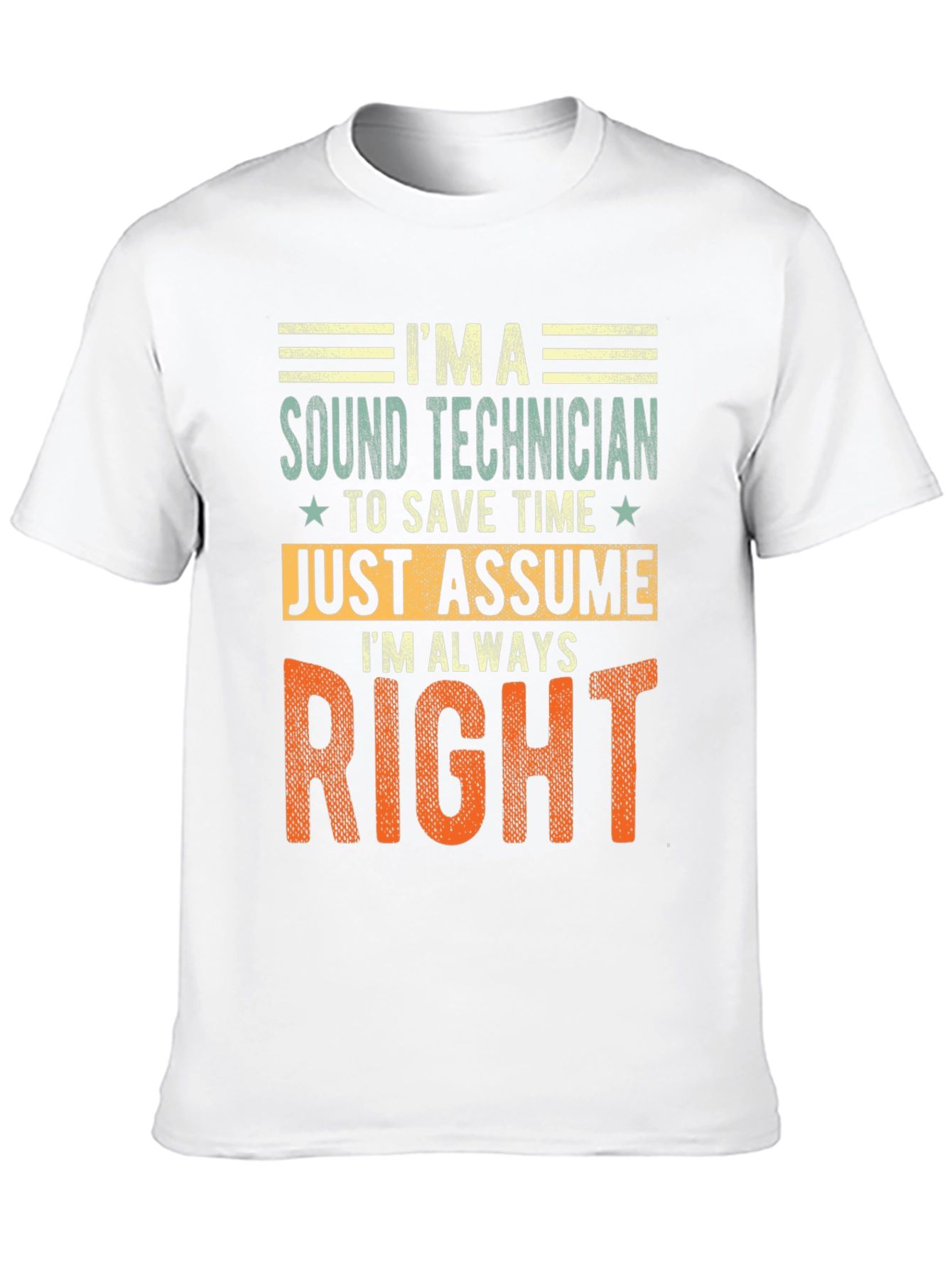 Sound Technician Always Right T-Shirt