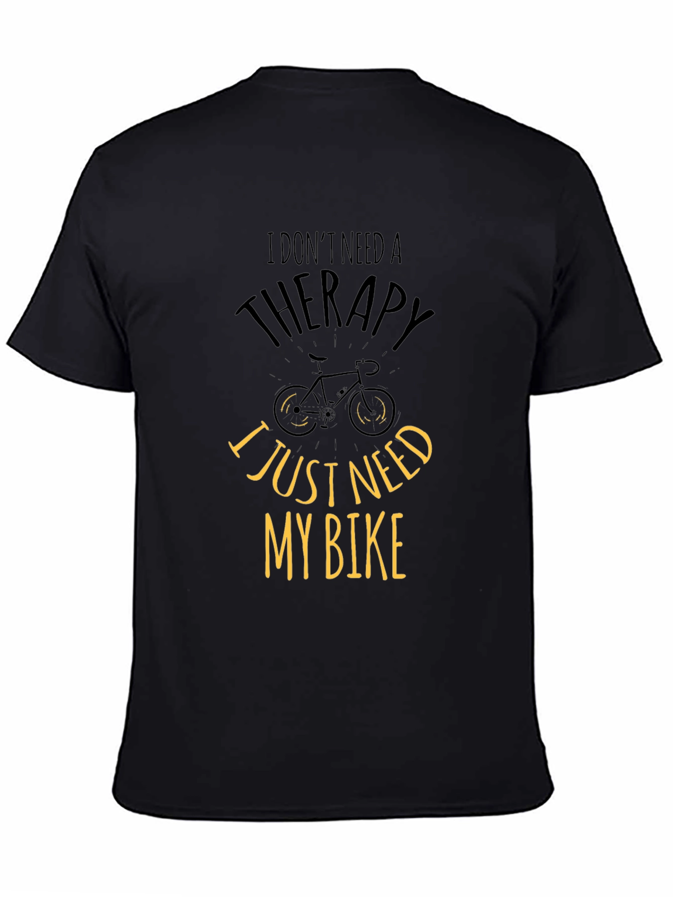 Cycling Therapy T-Shirt: I Just Need My Bike