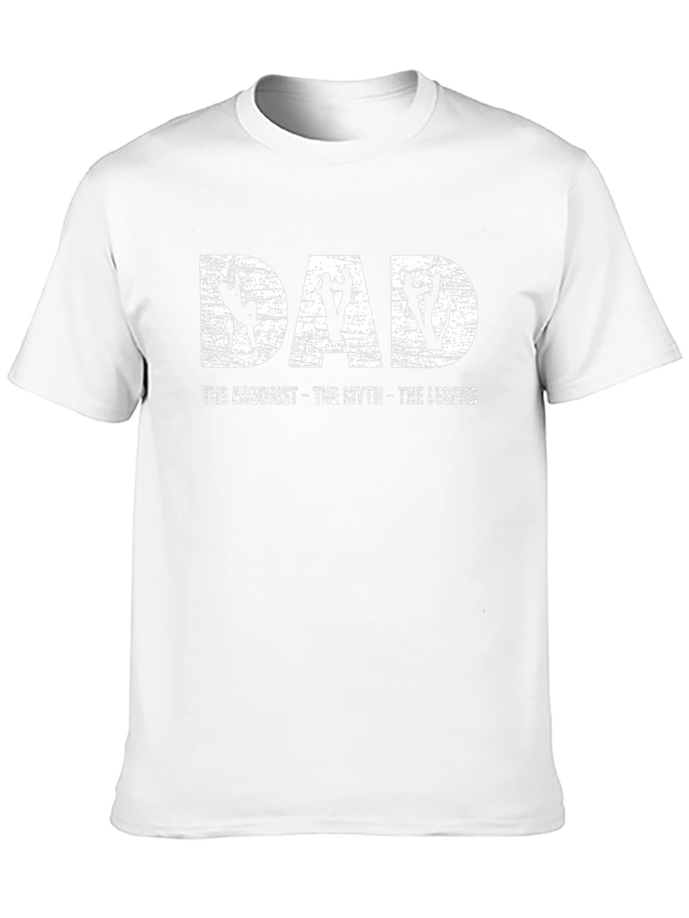 Dad Arborist T-Shirt - The Myth The Legend