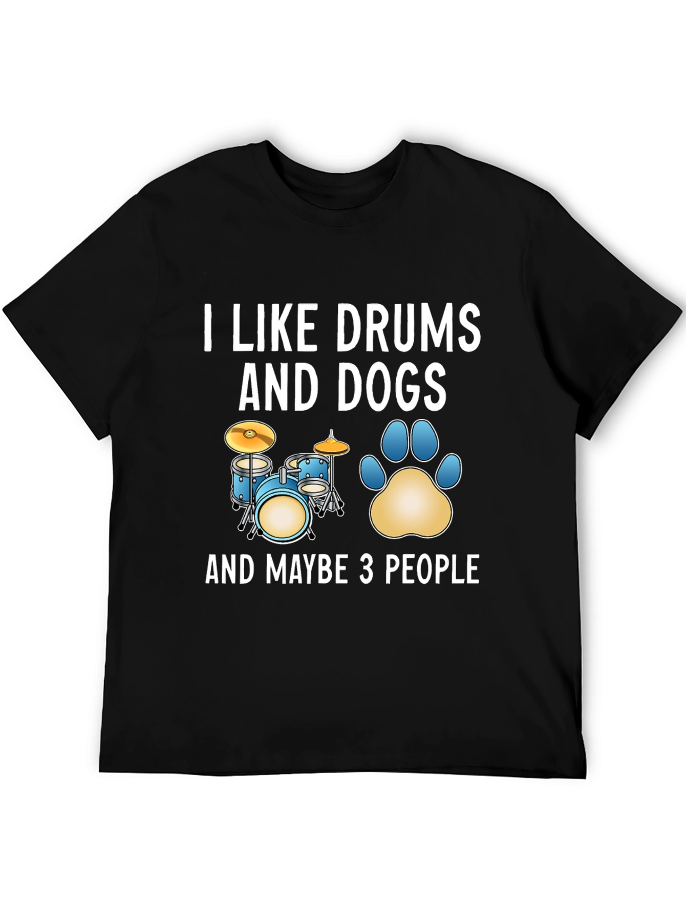 I Like Drums and Dogs Graphic T-Shirt