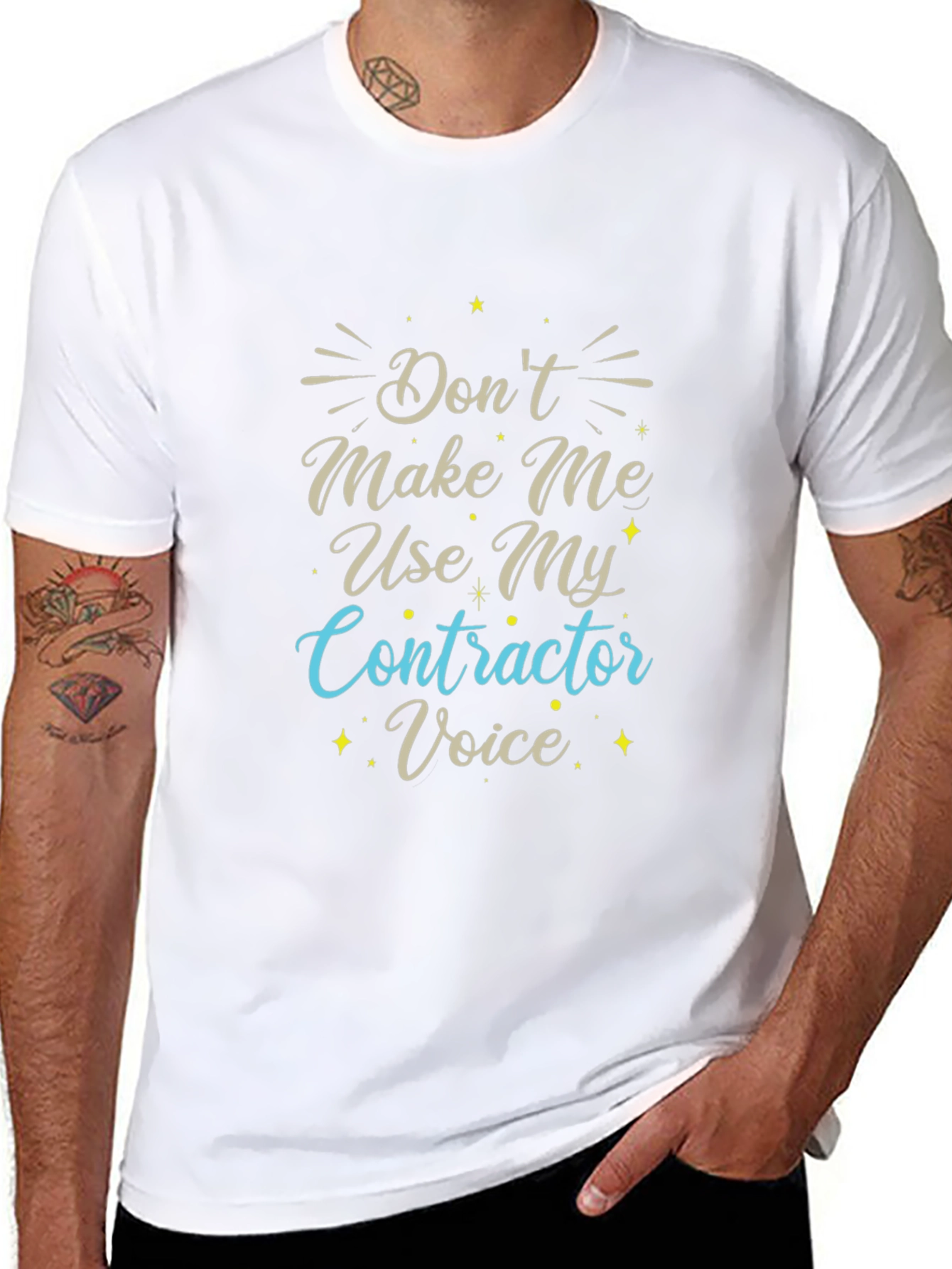 Dont Make Me Use My Contractor Voice T-Shirt
