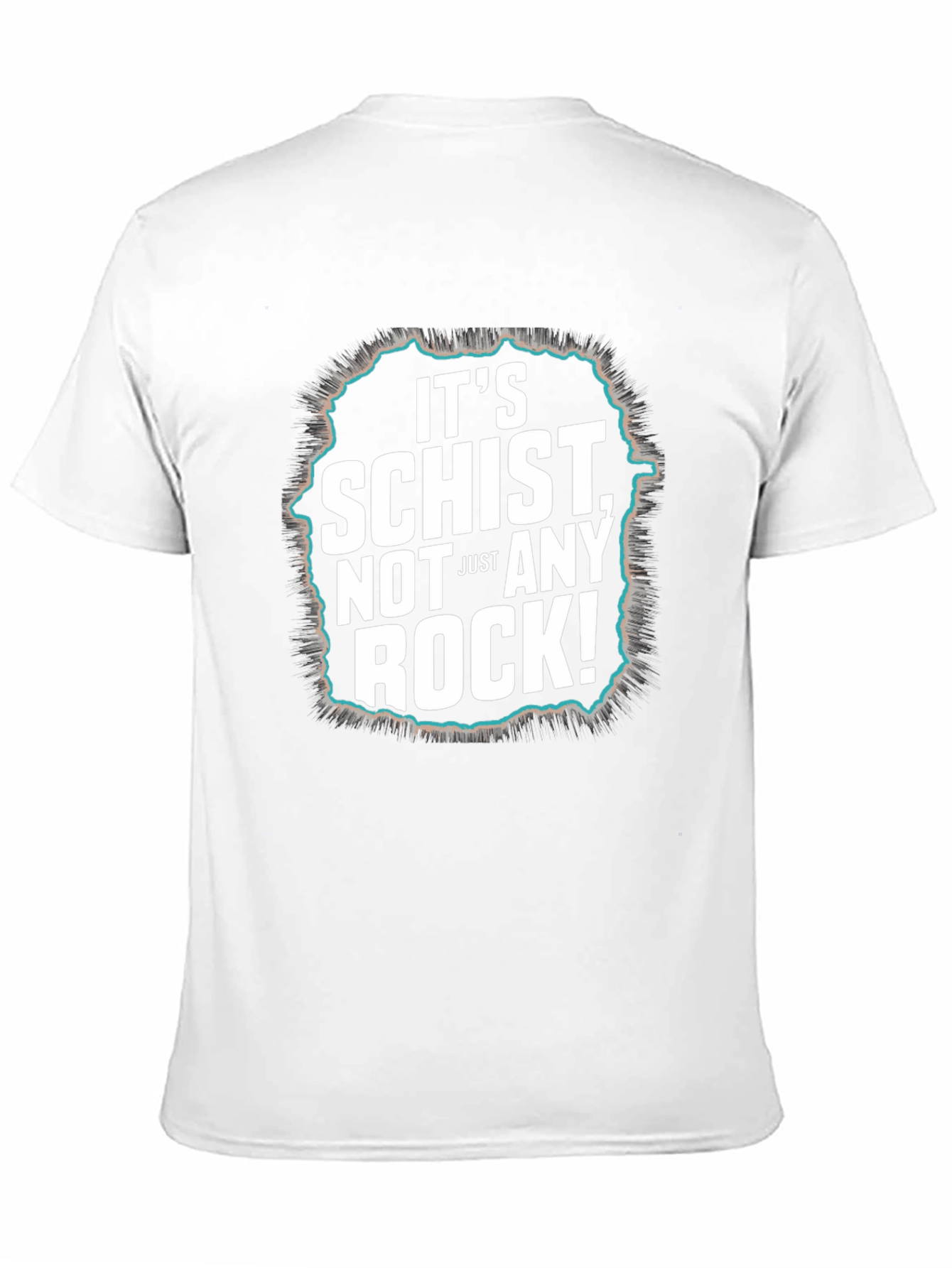 Its Schist Not Just Any Rock! Black T-Shirt