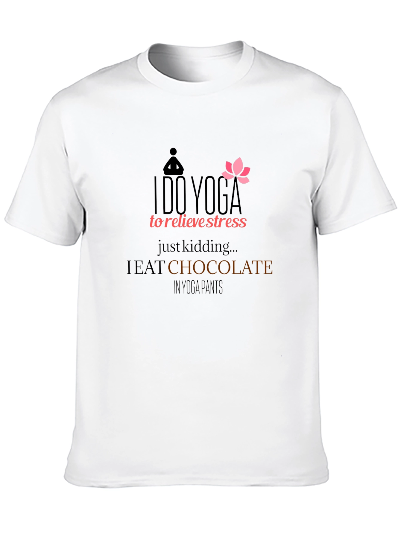 Yoga Chocolate Humor T-Shirt - Relax & Indulge!