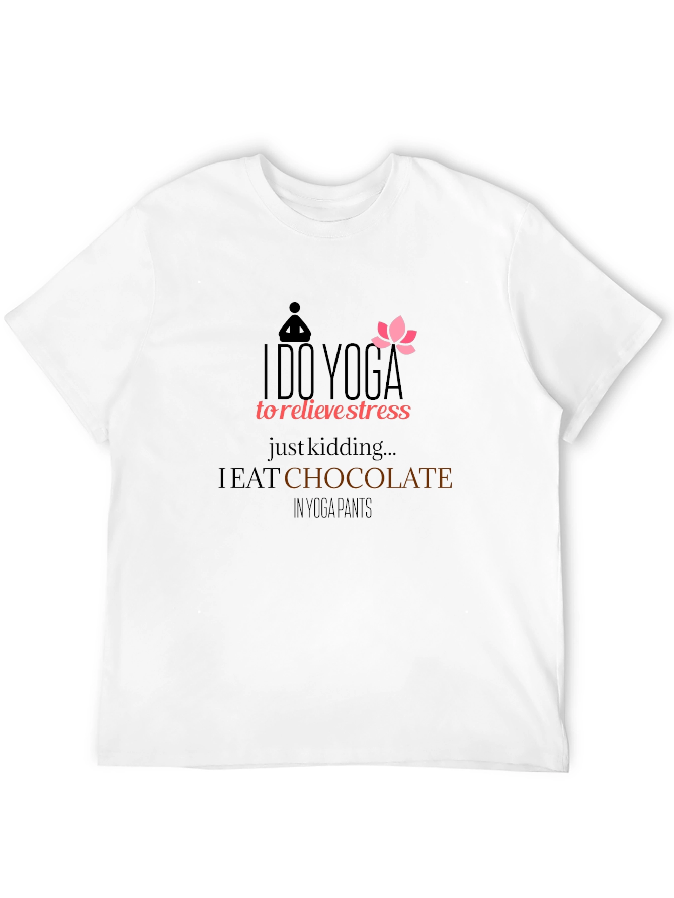 Yoga Chocolate Humor T-Shirt - Relax & Indulge!