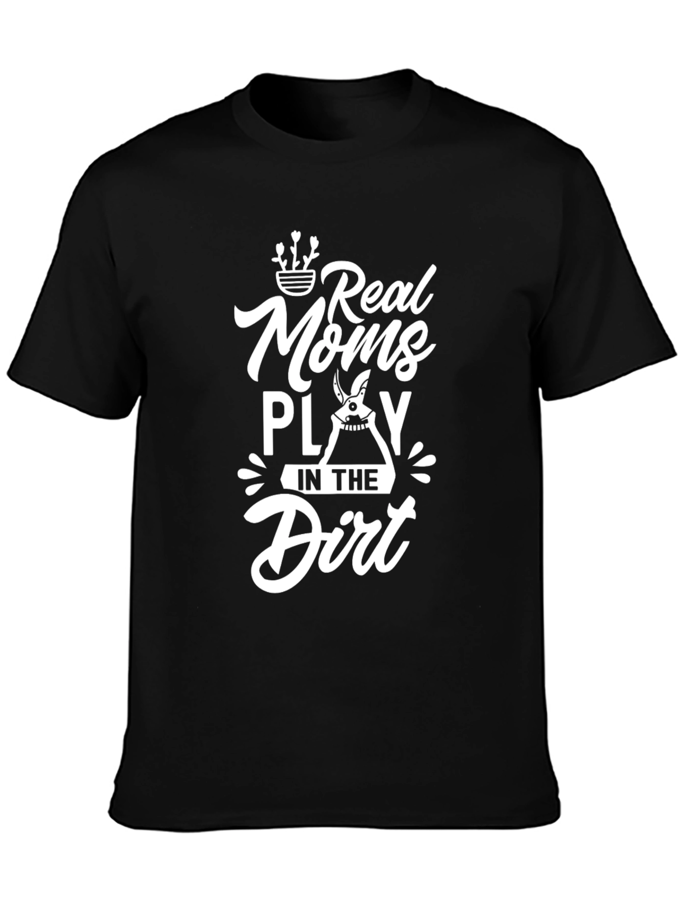 Real Moms Play In The Dirt - Graphic T-Shirt