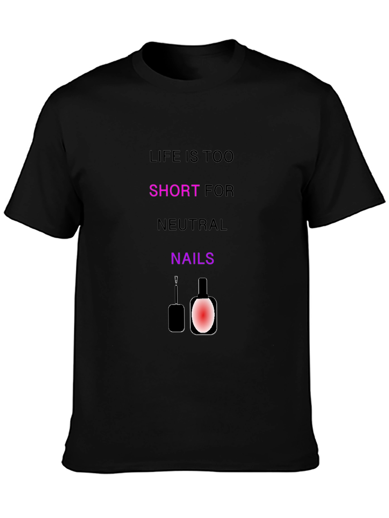 Lifes Too Short Nail Polish Graphic Tee