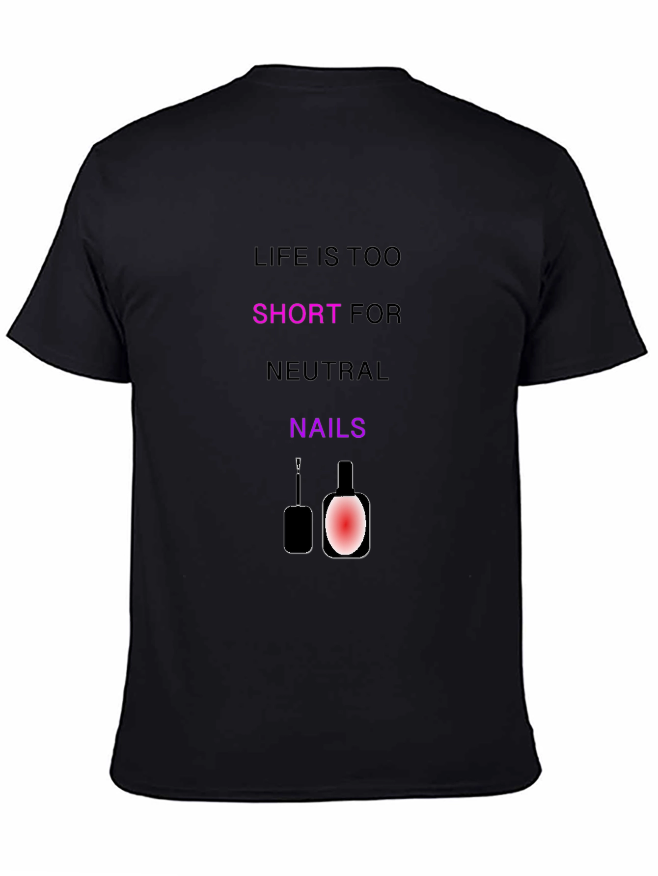 Lifes Too Short Nail Polish Graphic Tee
