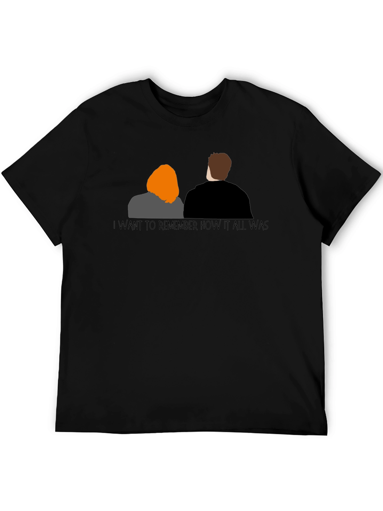 I Want To Remember How It All Was T-Shirt