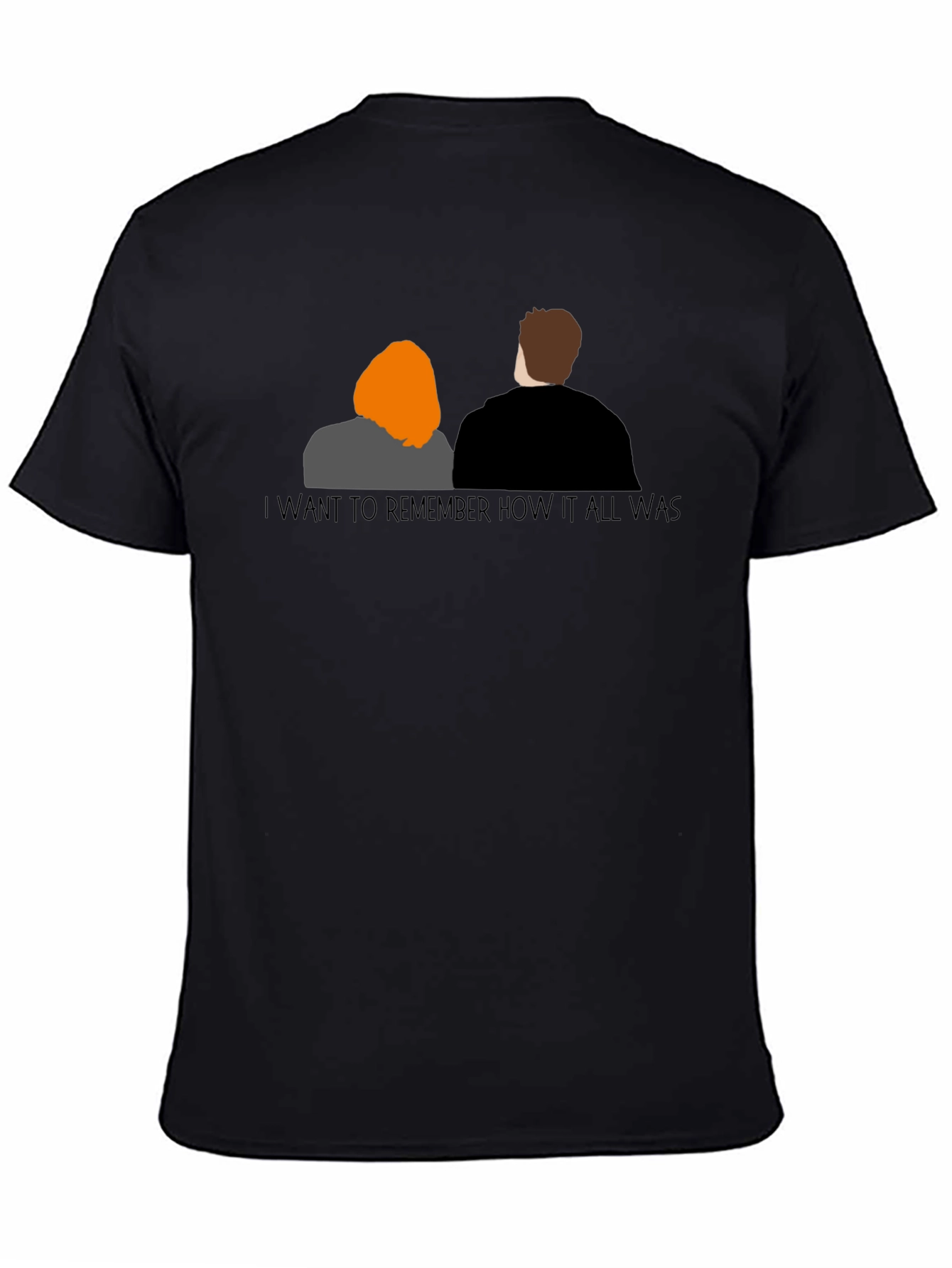 I Want To Remember How It All Was T-Shirt