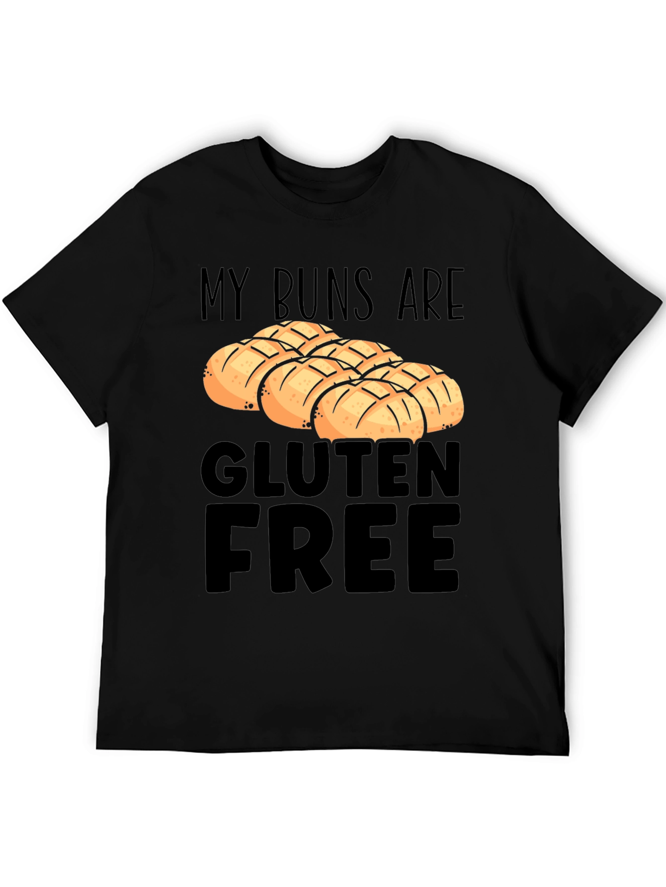 My Buns are Gluten Free T-Shirt