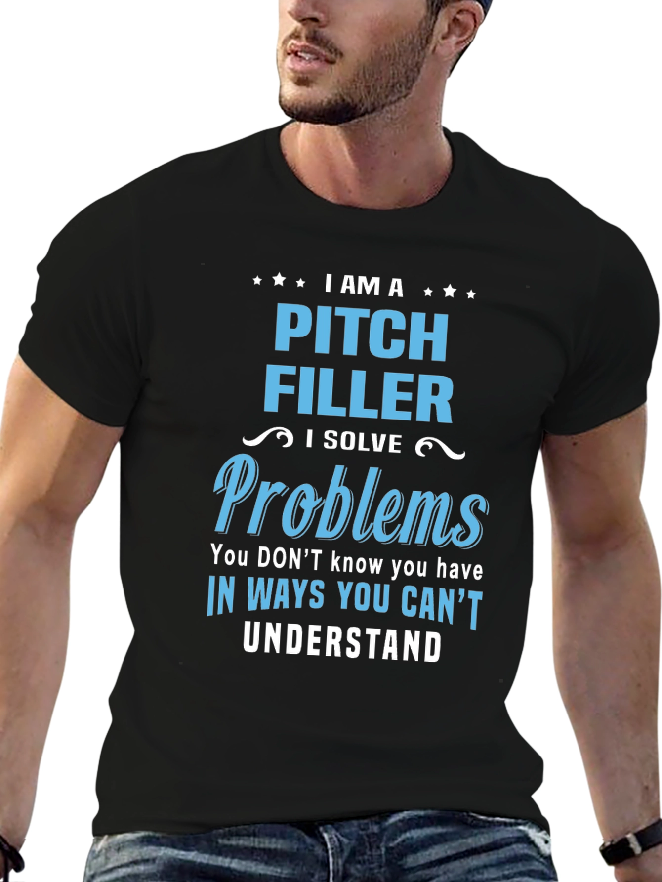 Pitch Filler T-Shirt - I Solve Problems