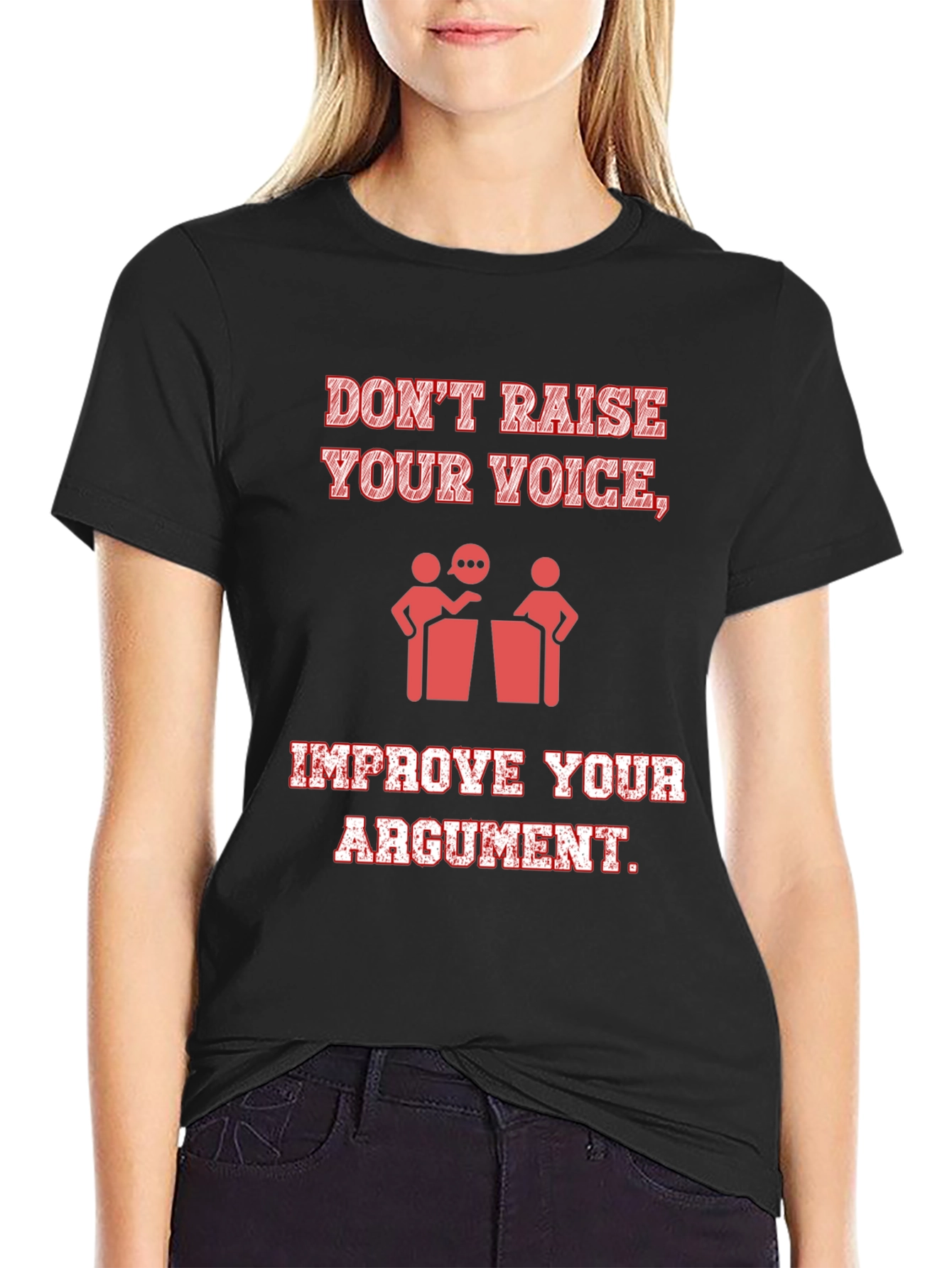 Dont Raise Your Voice Mens T-Shirt