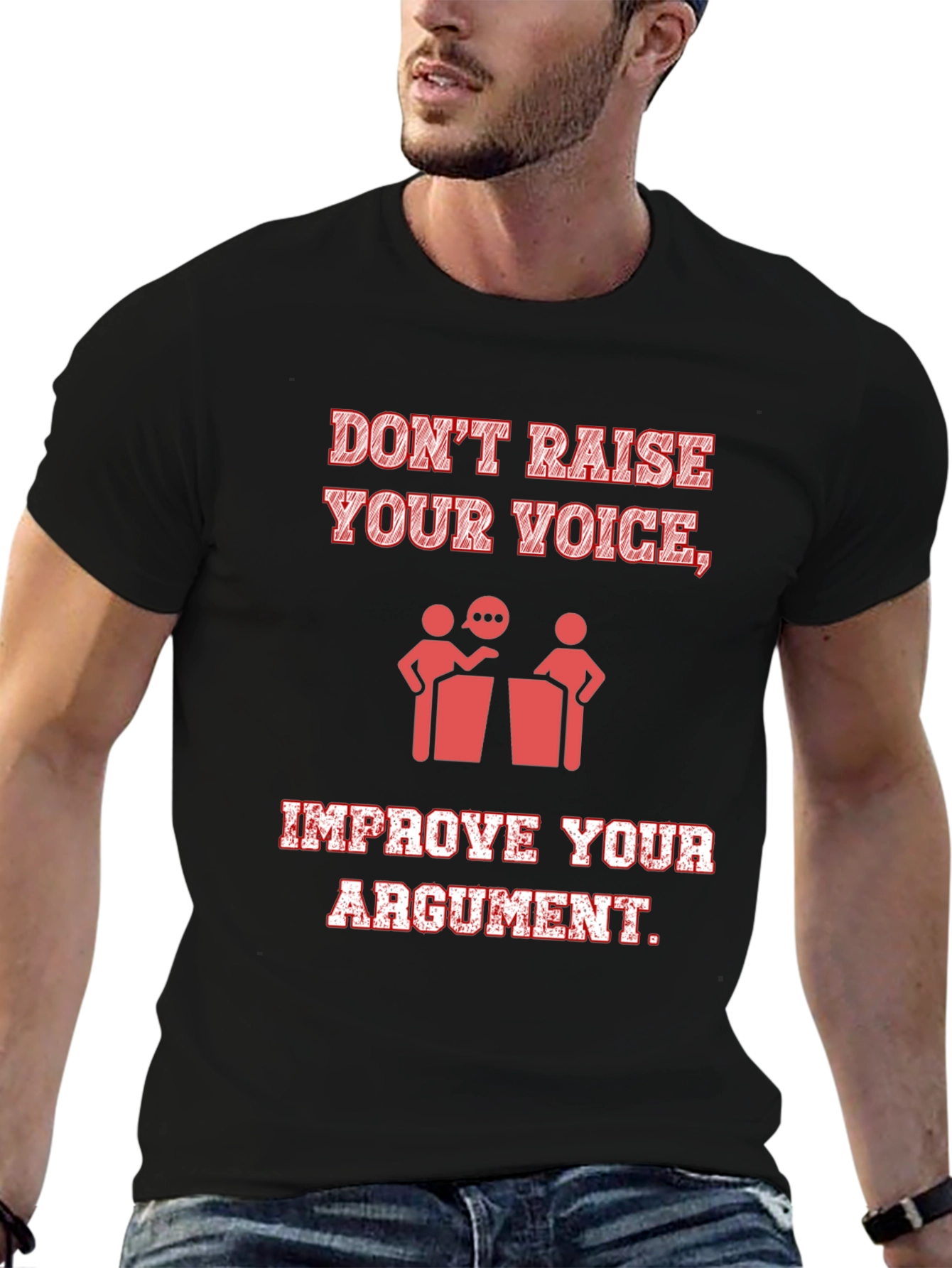 Dont Raise Your Voice Mens T-Shirt
