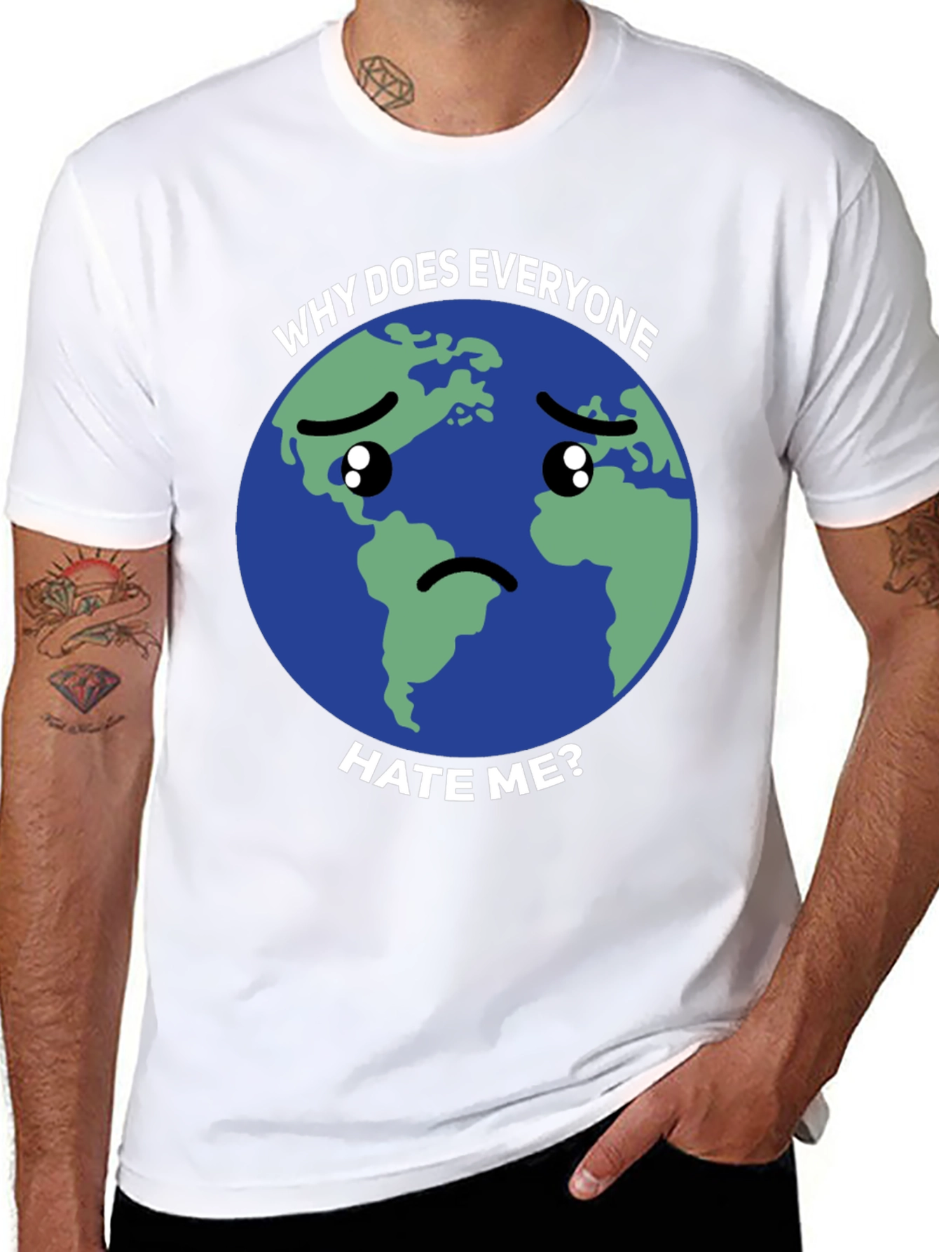 Sad Earth T-Shirt - Why Does Everyone Hate Me?