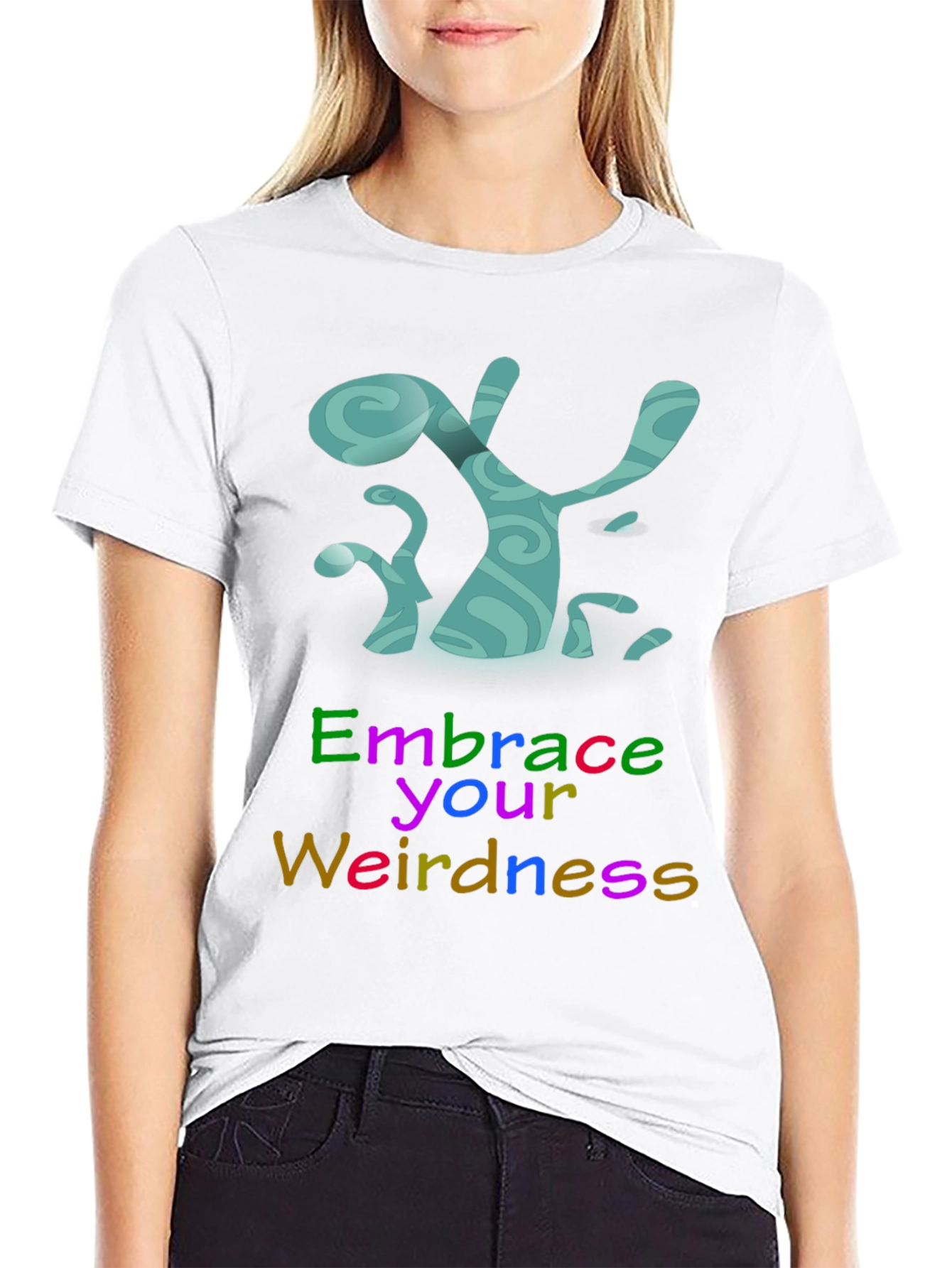 Embrace Your Weirdness T-Shirt - Unique Design