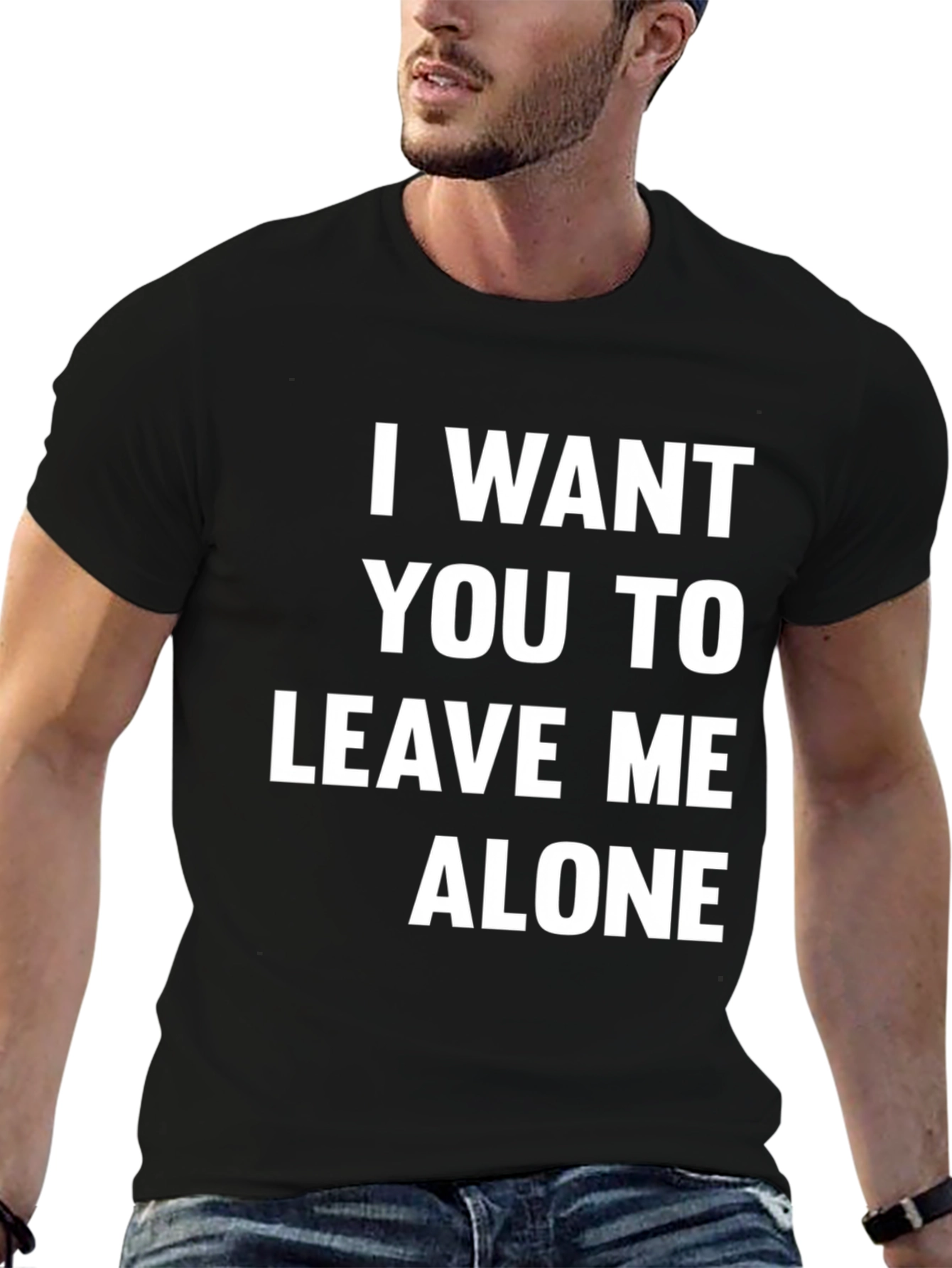 I Want You To Leave Me Alone T-Shirt