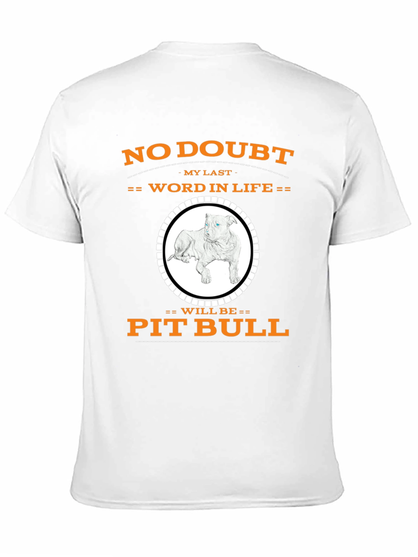 Pit Bull My Last Word T-Shirt