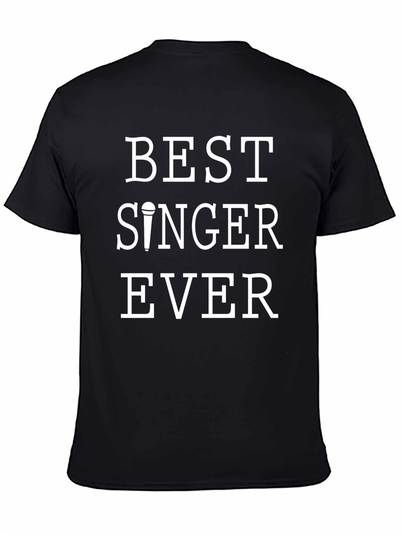 Best Singer Ever T-Shirt | Classic Black Tee