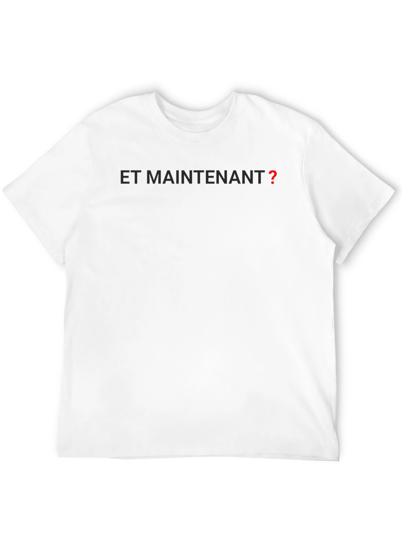 Et Maintenant T-Shirt