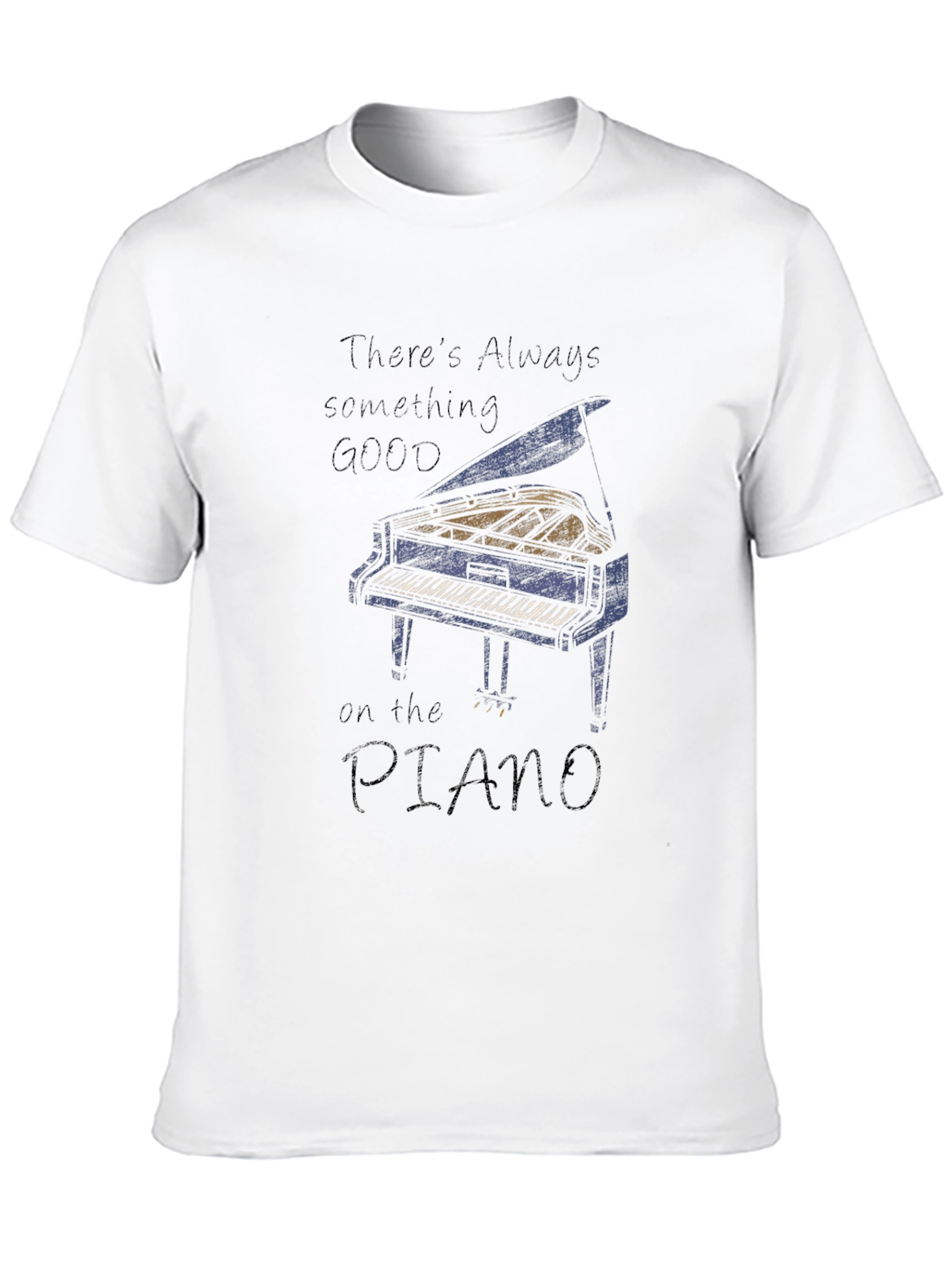 Piano T-Shirt: Always Something Good