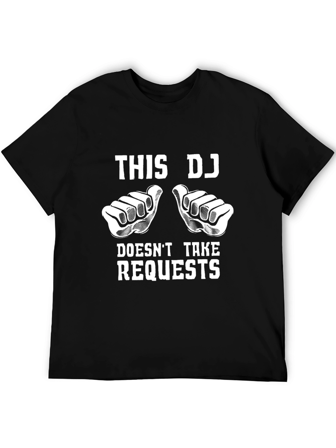 This DJ Doesnt Take Requests Graphic Tee