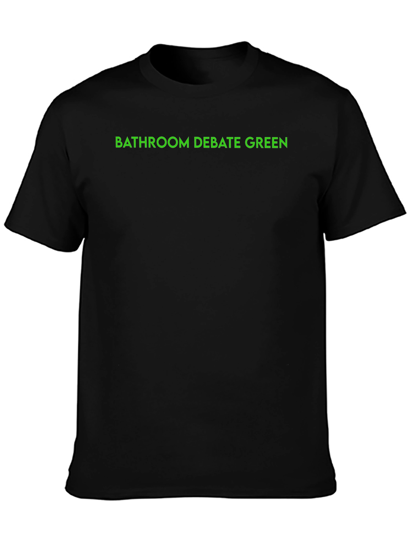 Bathroom Debate Green Text Black T-Shirt