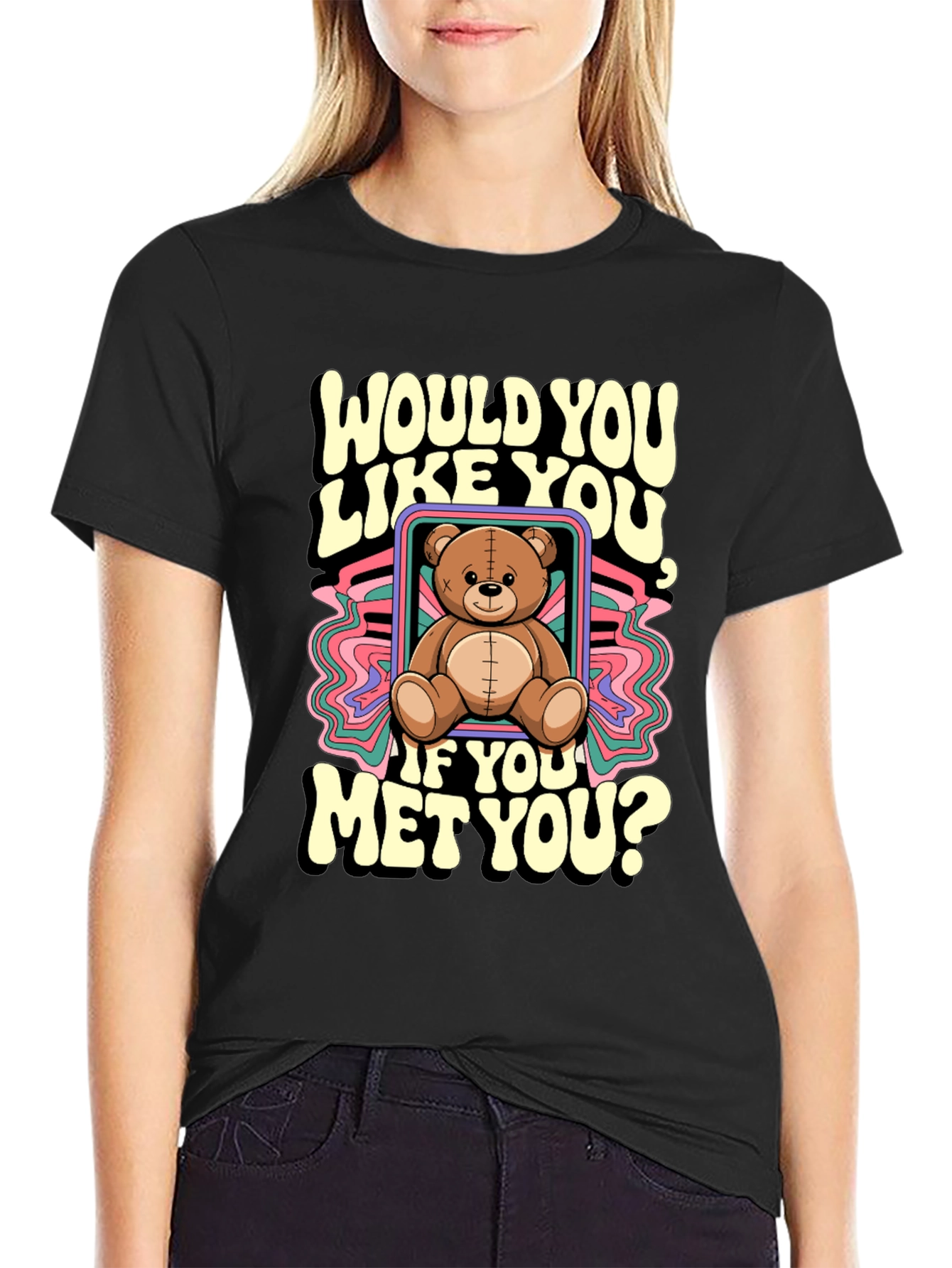 Would You Like You Teddy Bear T-Shirt