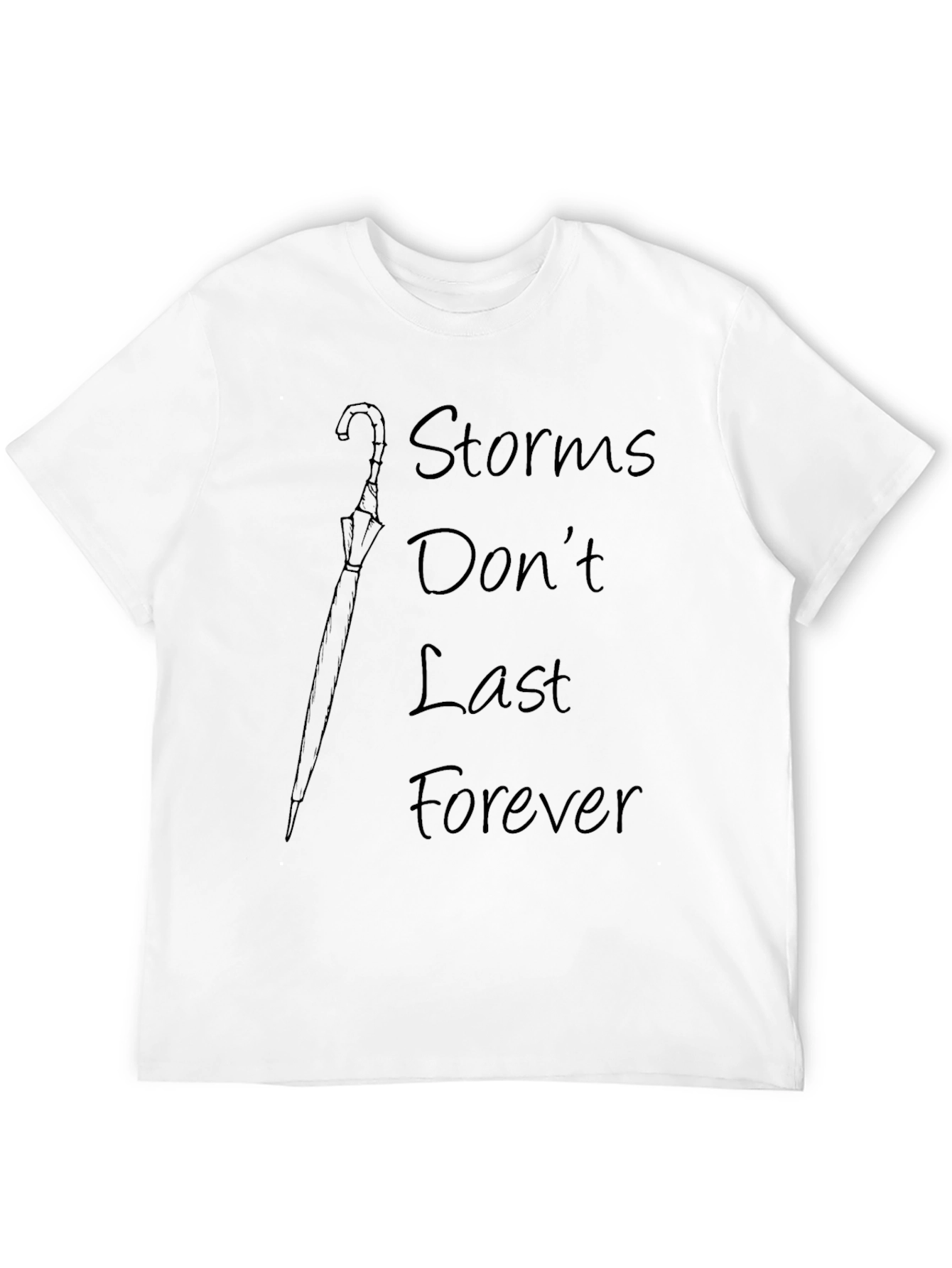 Storms Dont Last Forever Graphic Tee